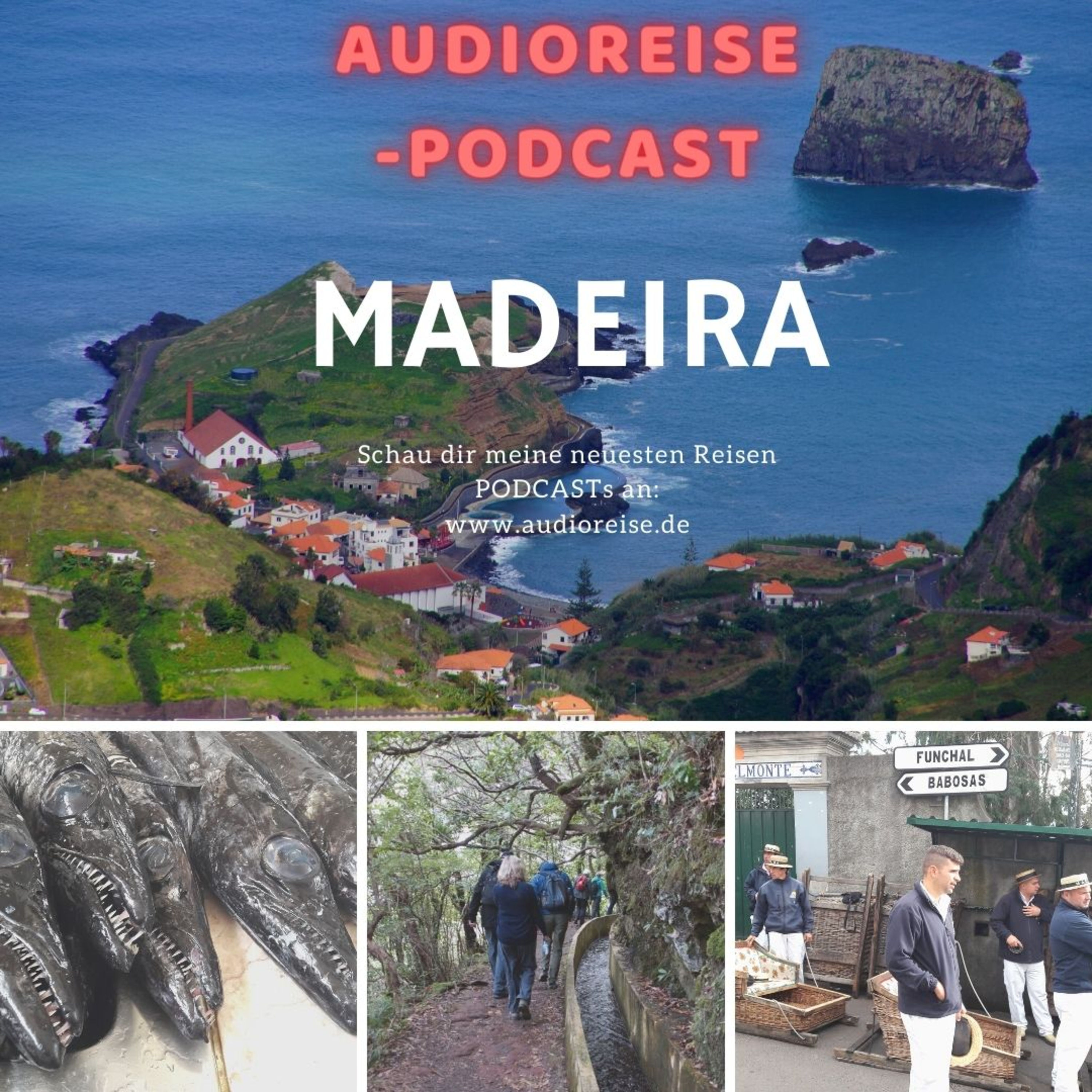 Madeira - Audioreise Podcast S1 F3
