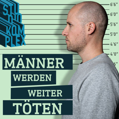 Männer werden weiter töten