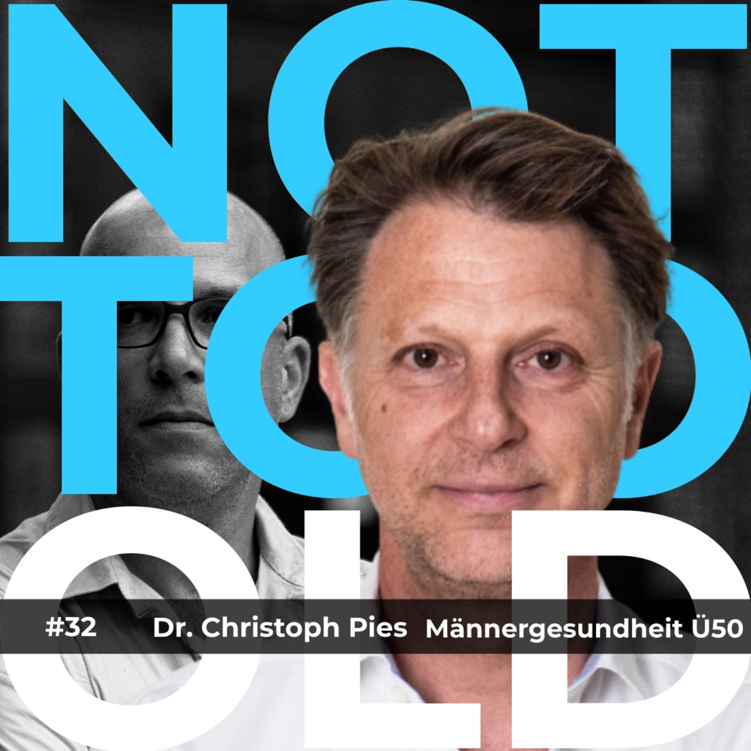 Männergesundheit 50plus - Dr. Christoph Pies (#32)