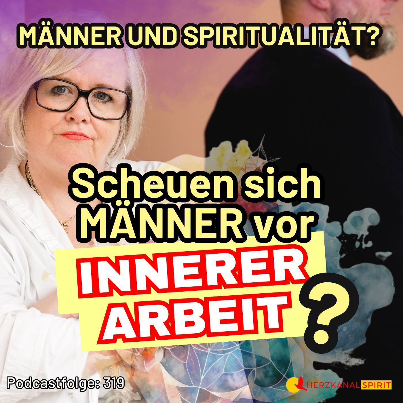 Männliche Spiritualität tabu? Männer und innere Arbeit
