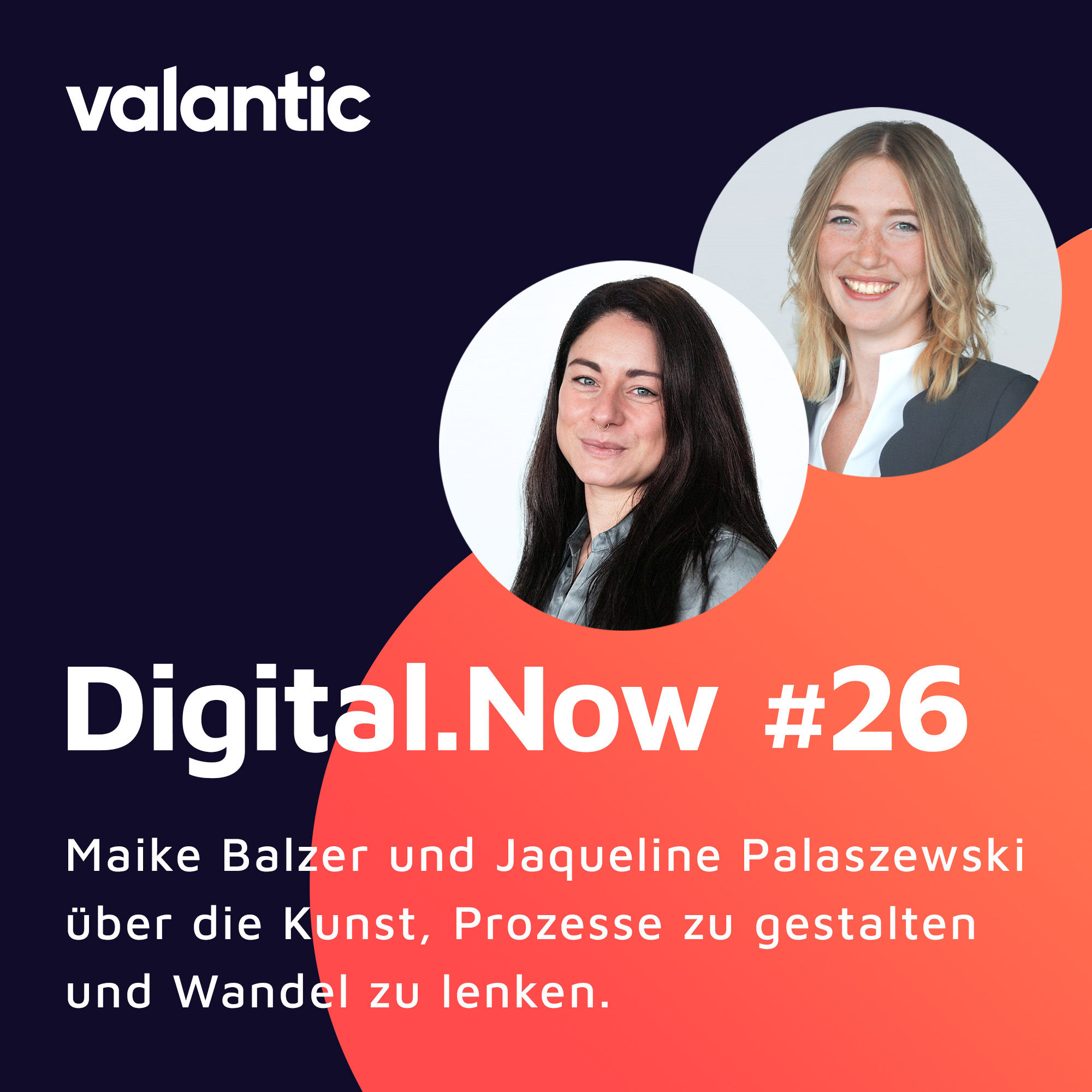 Maike Balzer und Jaqueline Palaszewski, über die Kunst Prozesse zu gestalten und Wandel zu lenken.