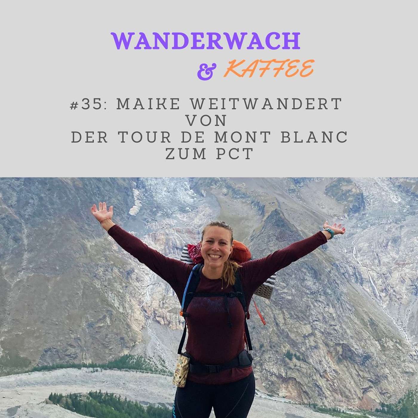 Maike weitwandert von der Tour du Mont Blanc zum PCT