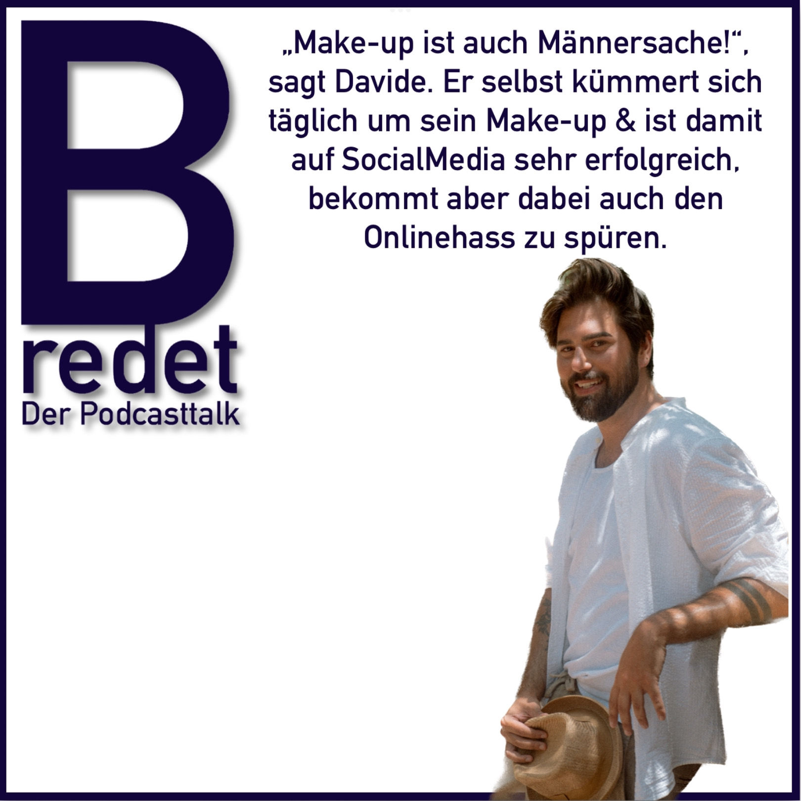 Make-up bei Männern: völlig okay oder muss das jetzt sein? Davide macht es und ganz bewusst. Das gefällt nicht jedem.