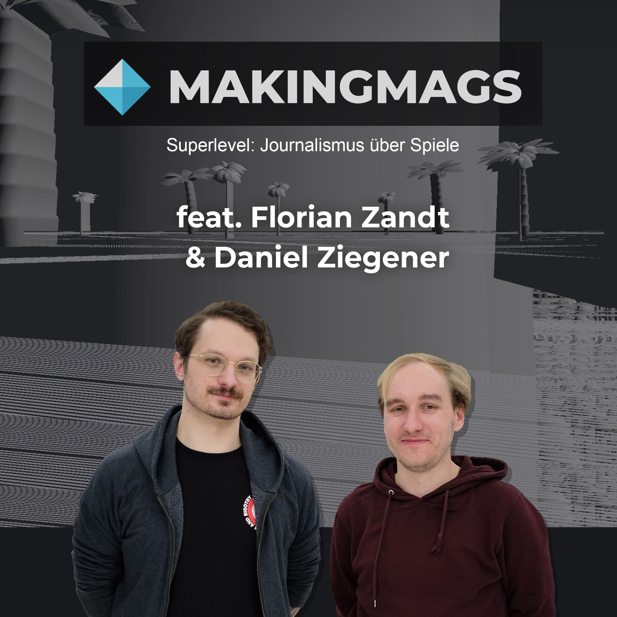 Making Mags #12: Superlevel (feat. Florian Zandt & Daniel Ziegener)