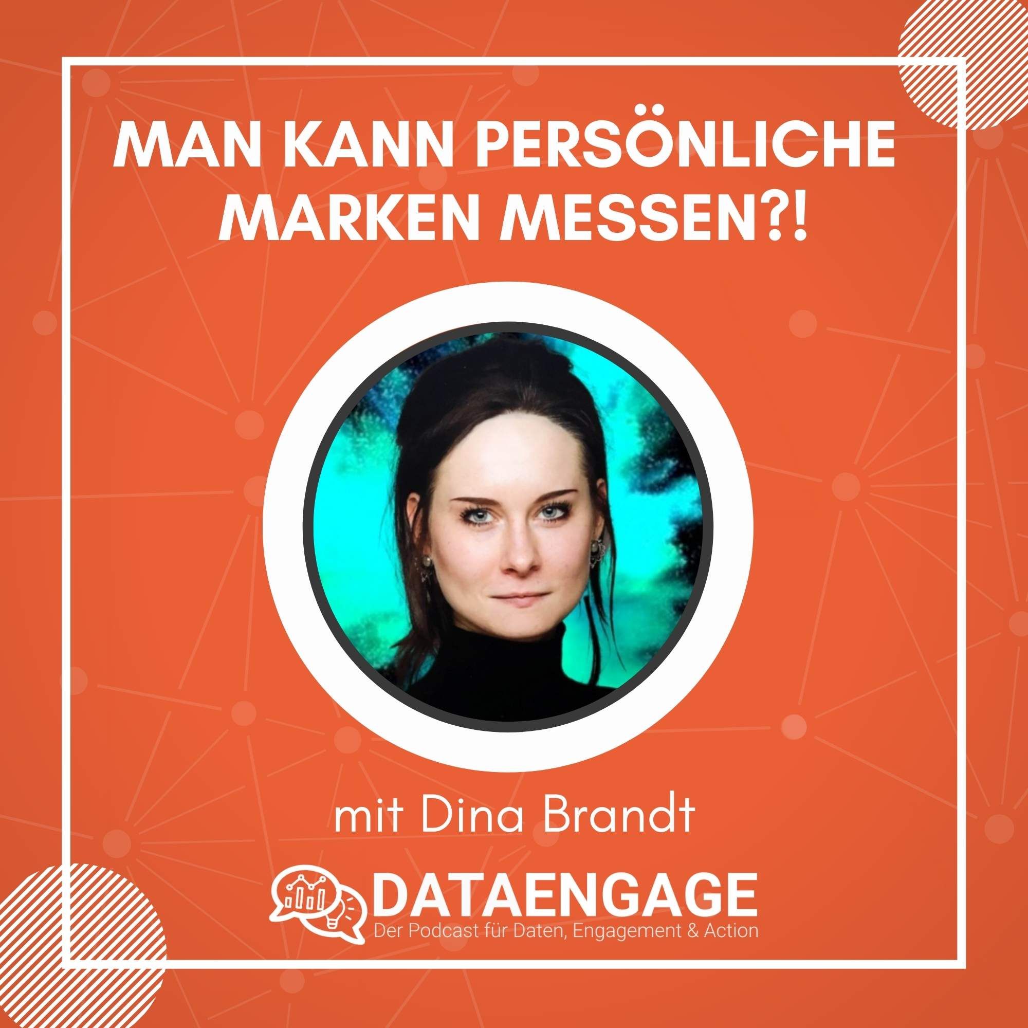 Man kann personal Branding messen?! - mit Dina Brandt