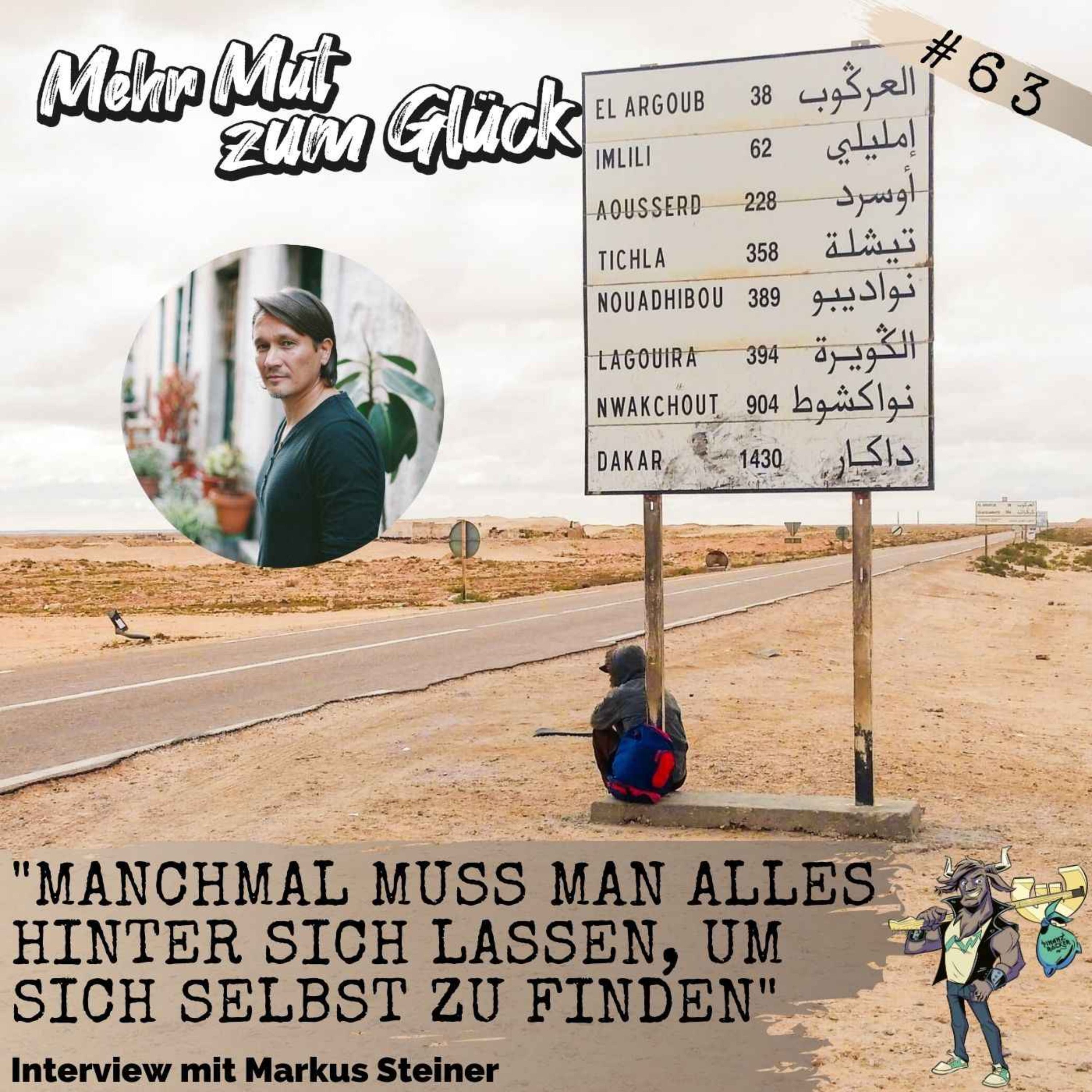 "Manchmal muss man alles hinter sich lassen, um sich selbst zu finden" - Interview mit Markus Steiner