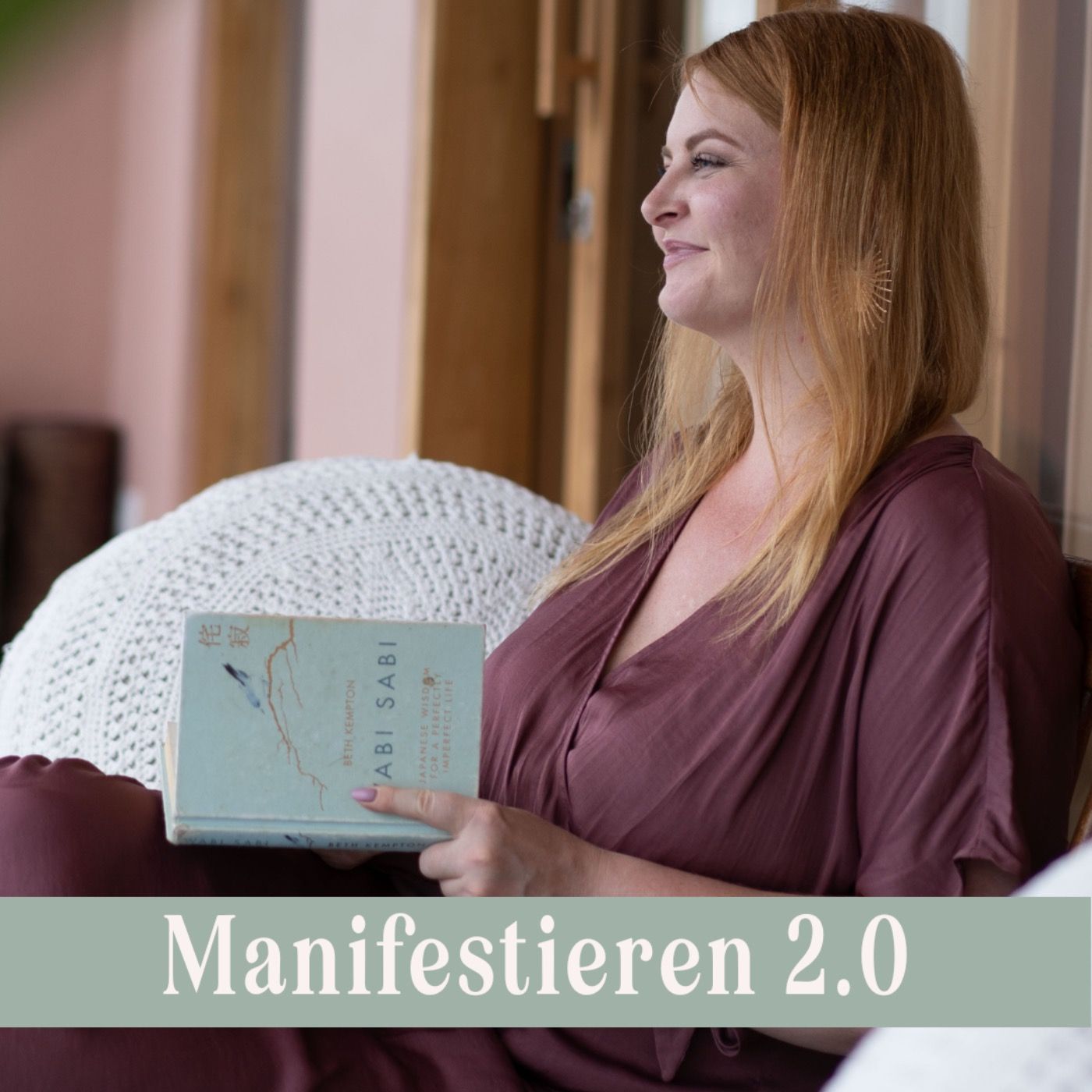 Manifestieren 2.0 - Die Erweiterung vom Gesetz der Anziehung zum Gesetz der Annahme