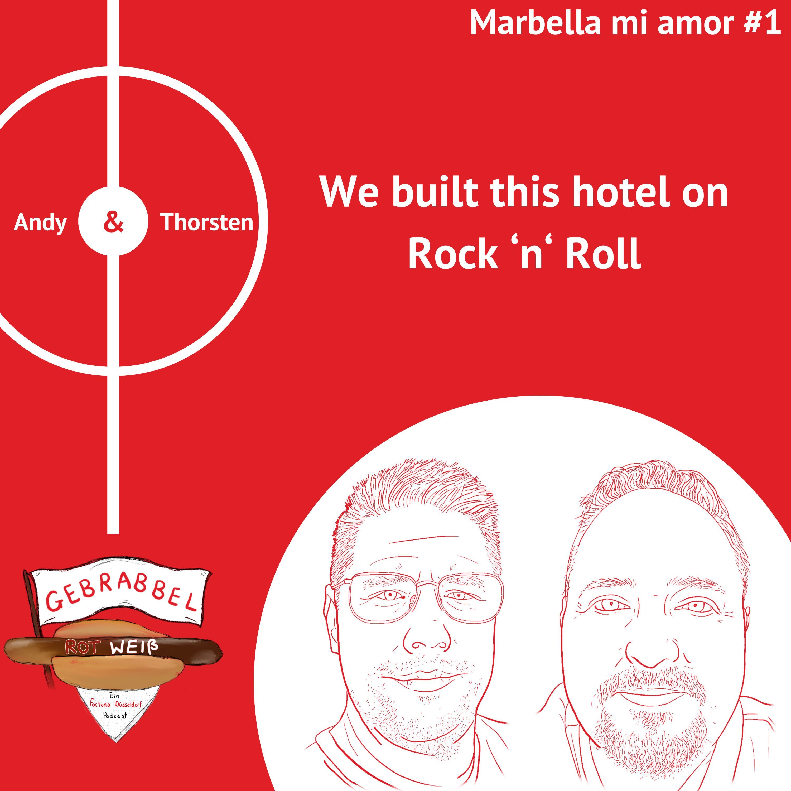 Marbella mi amor #1 - We built this hotel on Rock ‘n‘ Roll