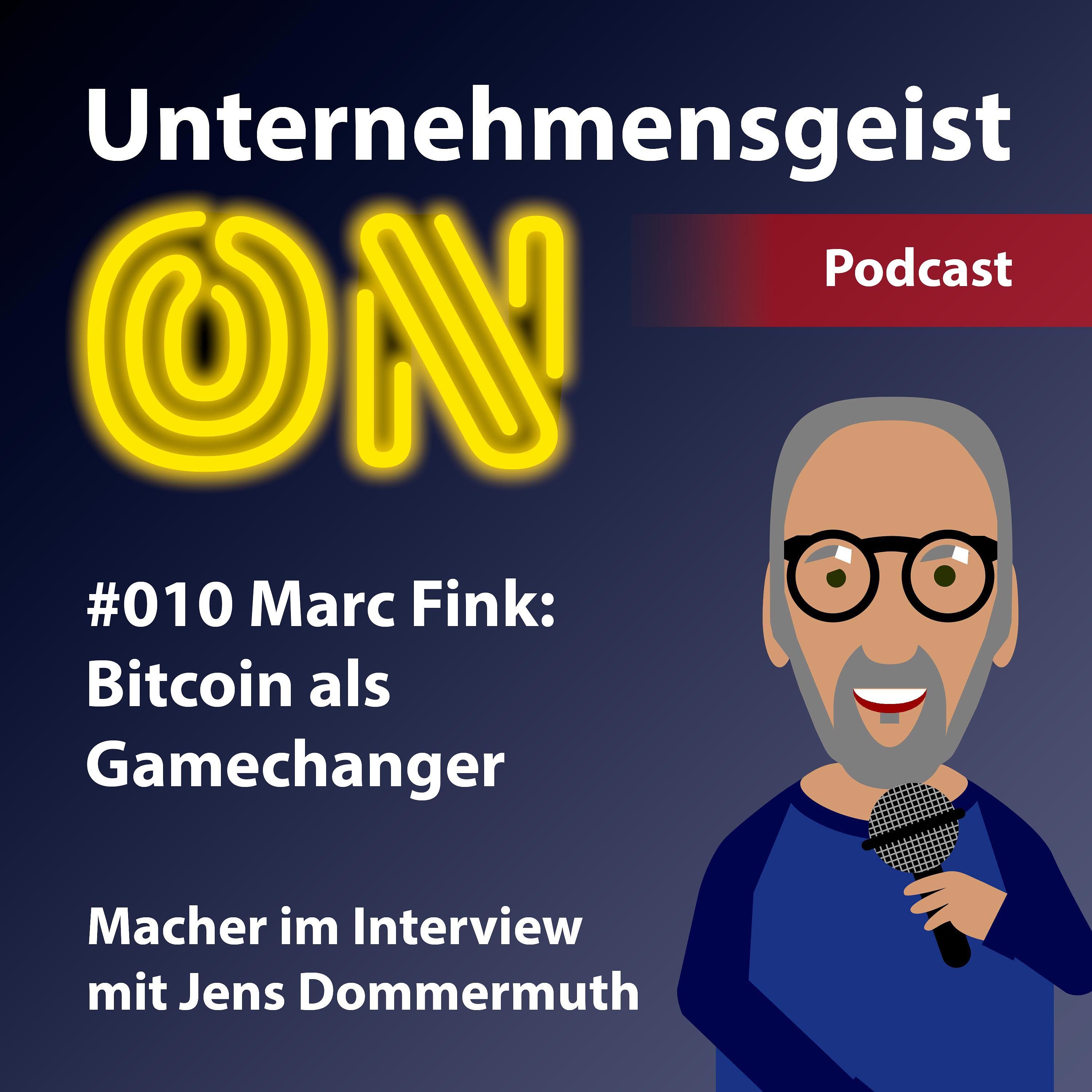 #010 Marc Fink: Bitcoin als Gamechanger