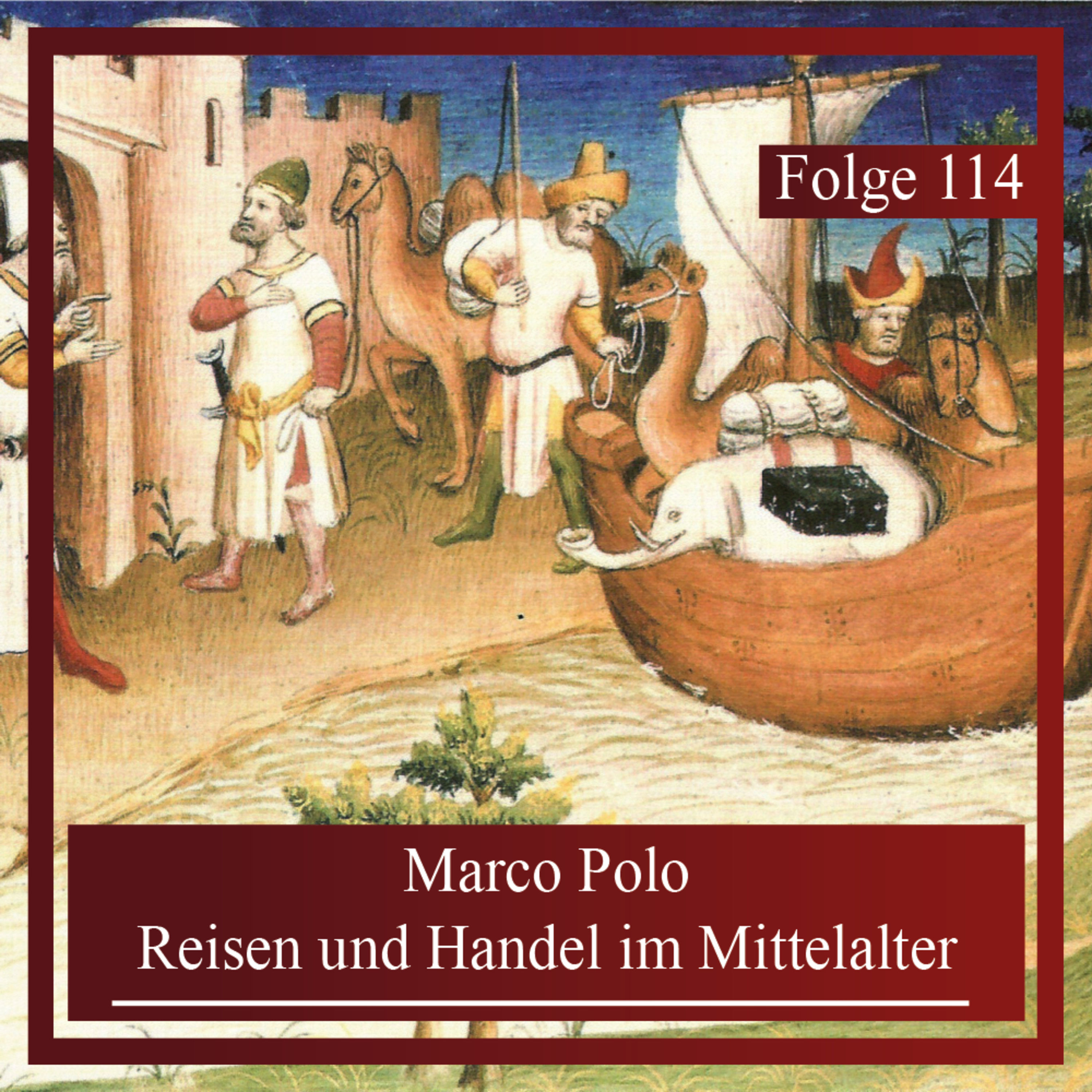 Marco Polo. Reisen und Handel im Mittelalter – zusammen mit dem Podcast Wild & Fremd
