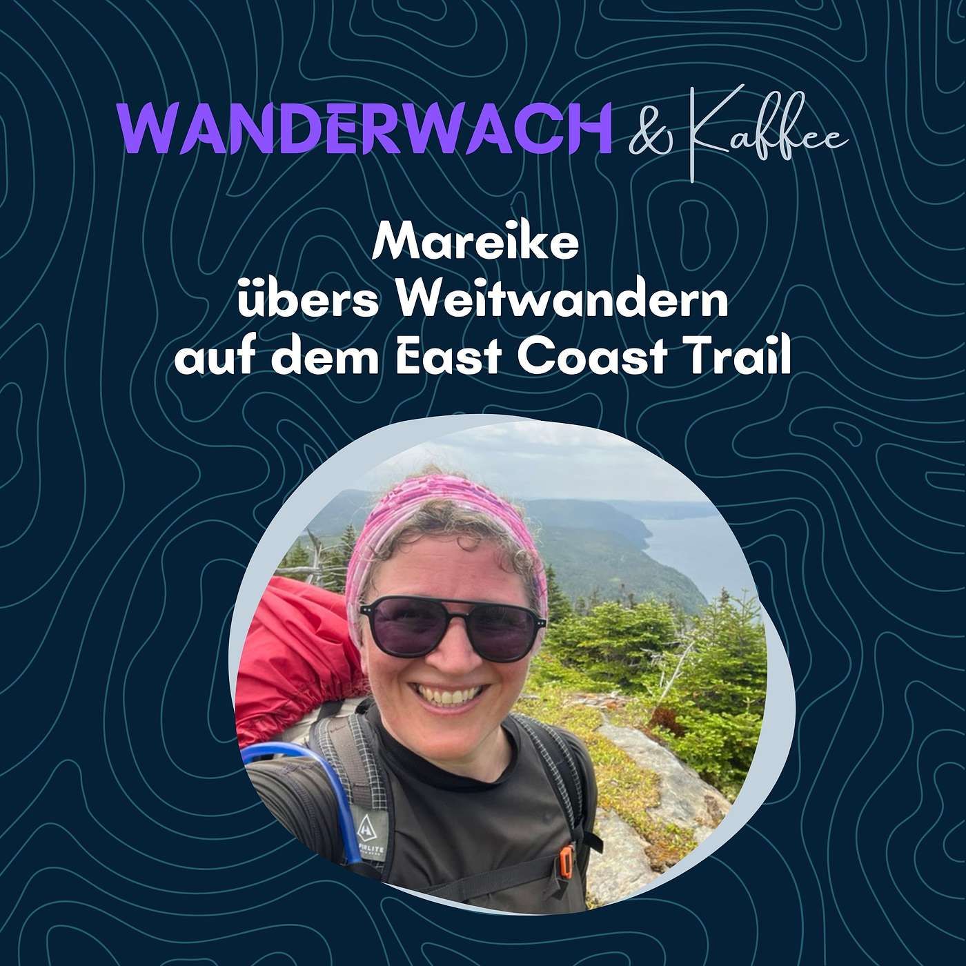 Mareike übers Weitwandern auf dem East Coast Trail in Neufundland