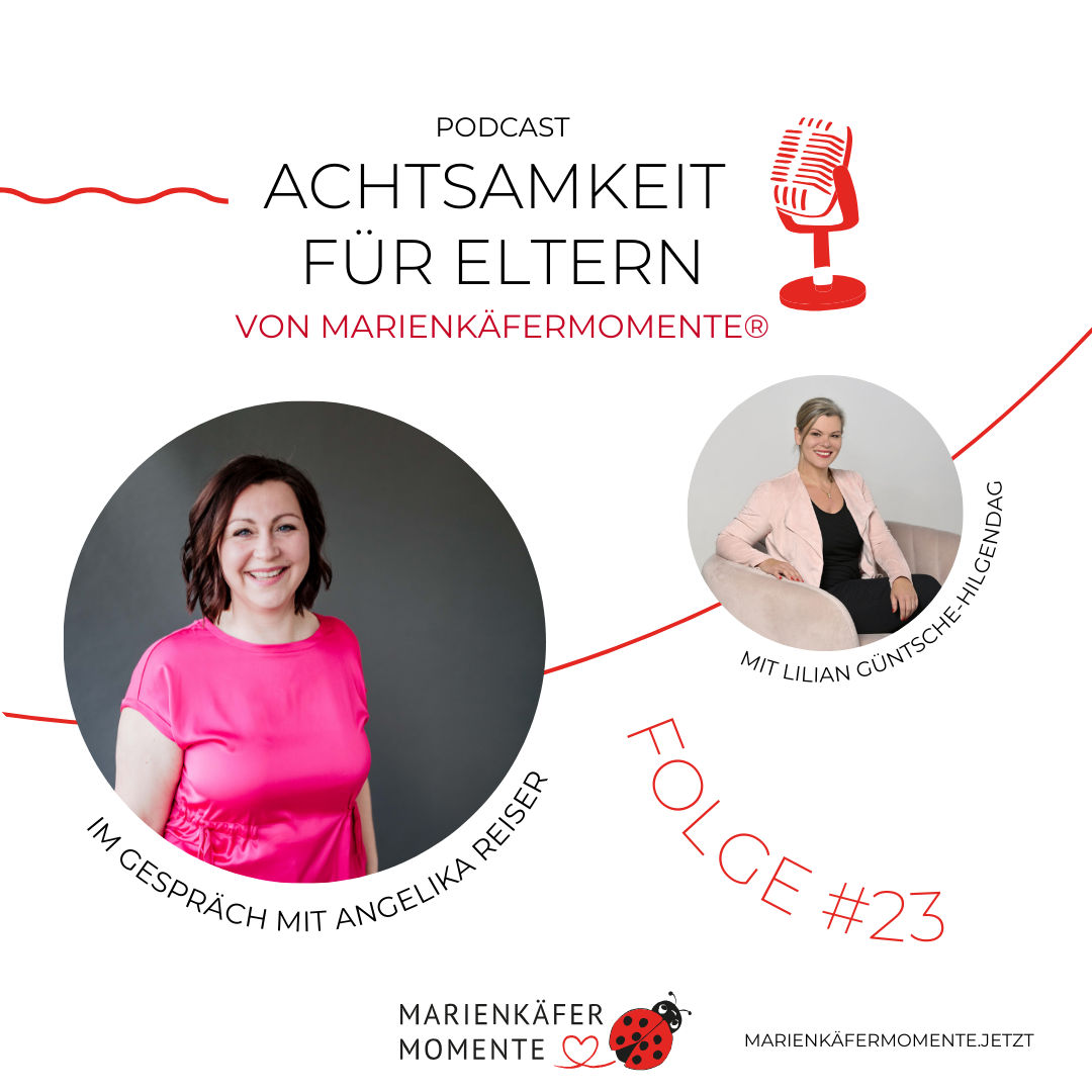 MARIENKÄFERMOMENTE #23: Vereinbarkeit, mutige Schritte und Achtsamkeit - im Talk mit Angelika Reiser