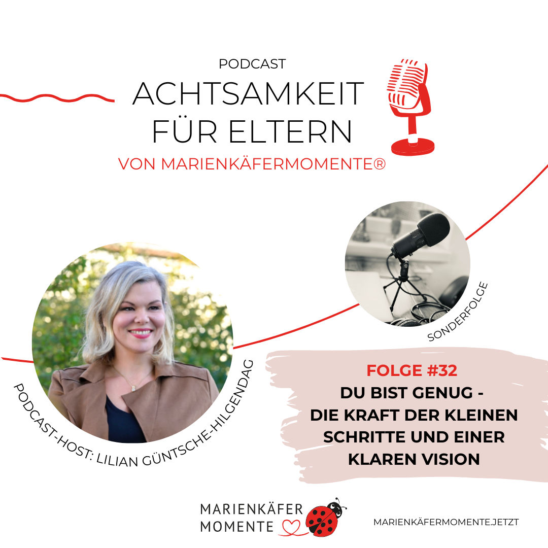 MARIENKÄFERMOMENTE no. 32: Du bist genug - Die Kraft von Klarheit, Achtsamkeit und Visionen
