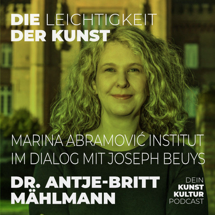 Marina Abramović und MAI im Dialog mit Joseph Beuys Kunstpodcast