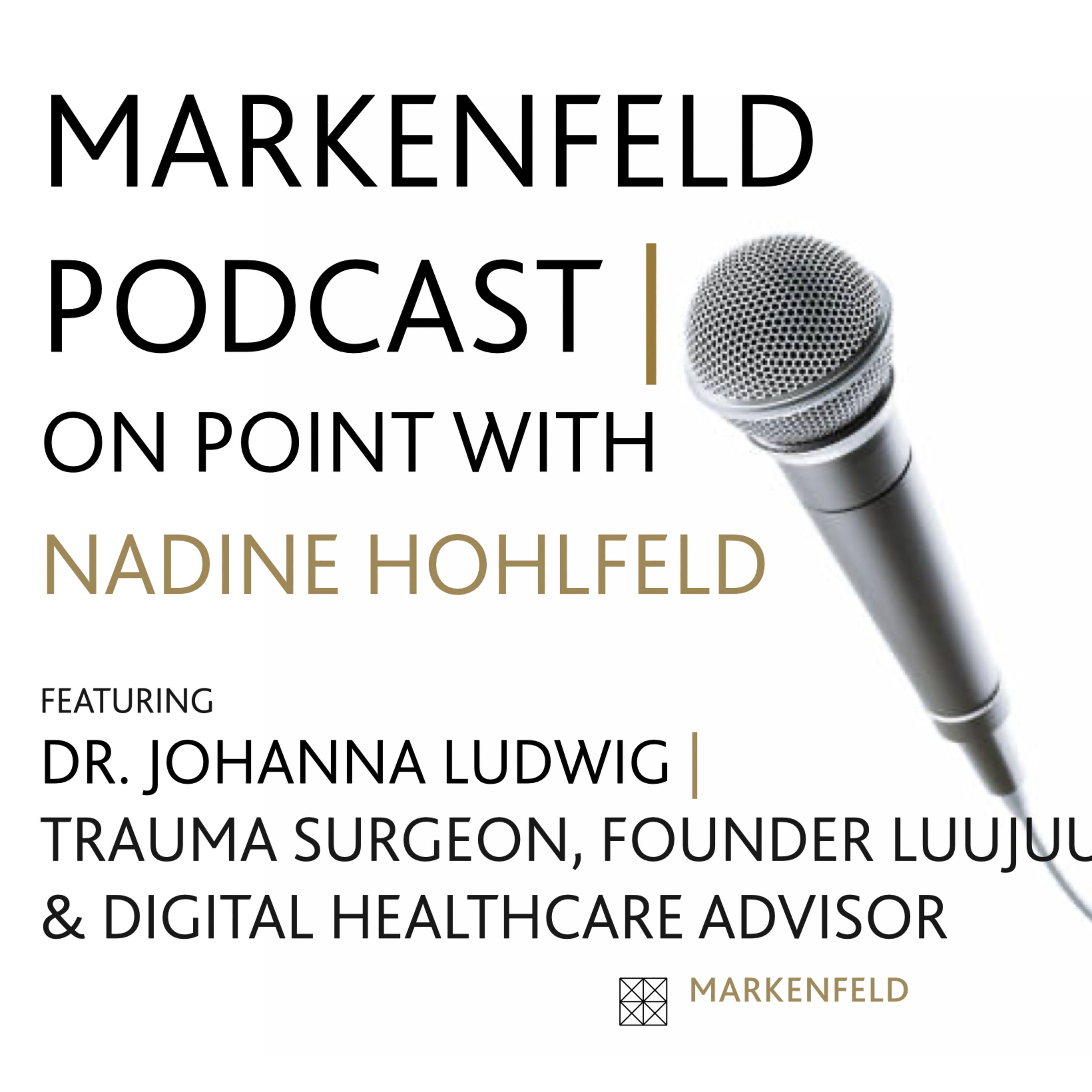 ON POINT with DR. JOHANNA LUDWIG (TRAUMA SURGEON, CO-FOUNDER LUUJUU & DIGITAL HEALTHCARE ADVISOR)