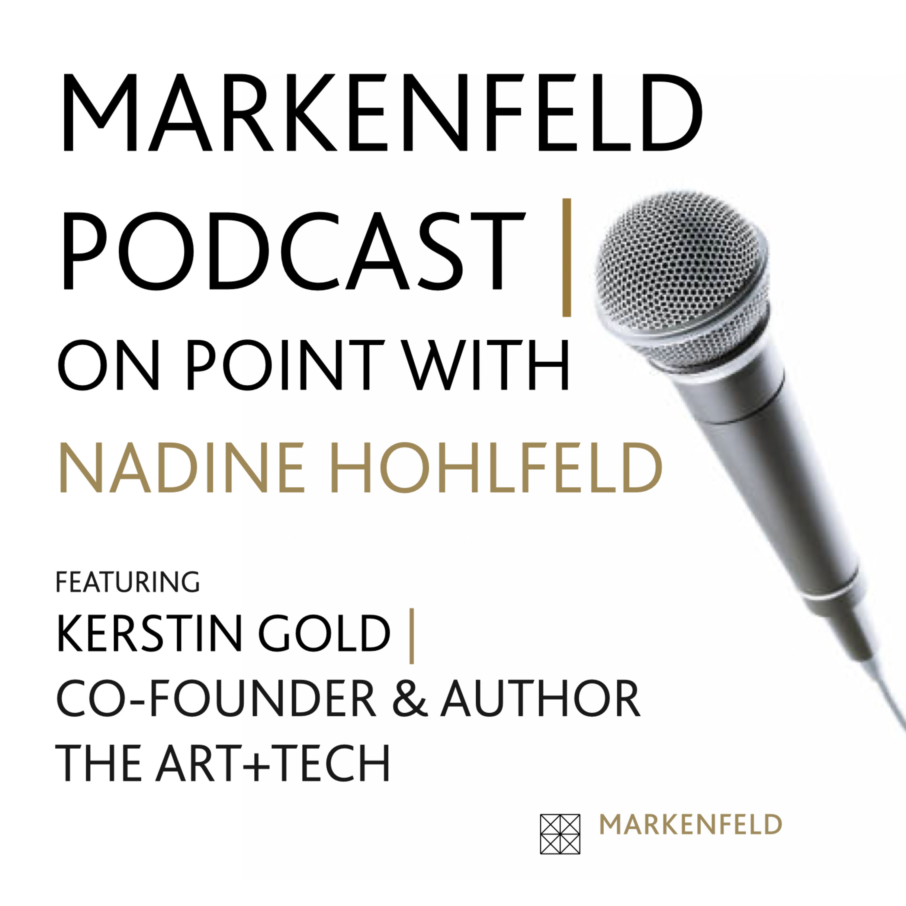 ON POINT with KERSTIN GOLD (CO-FOUNDER ART+TECH REPORT)