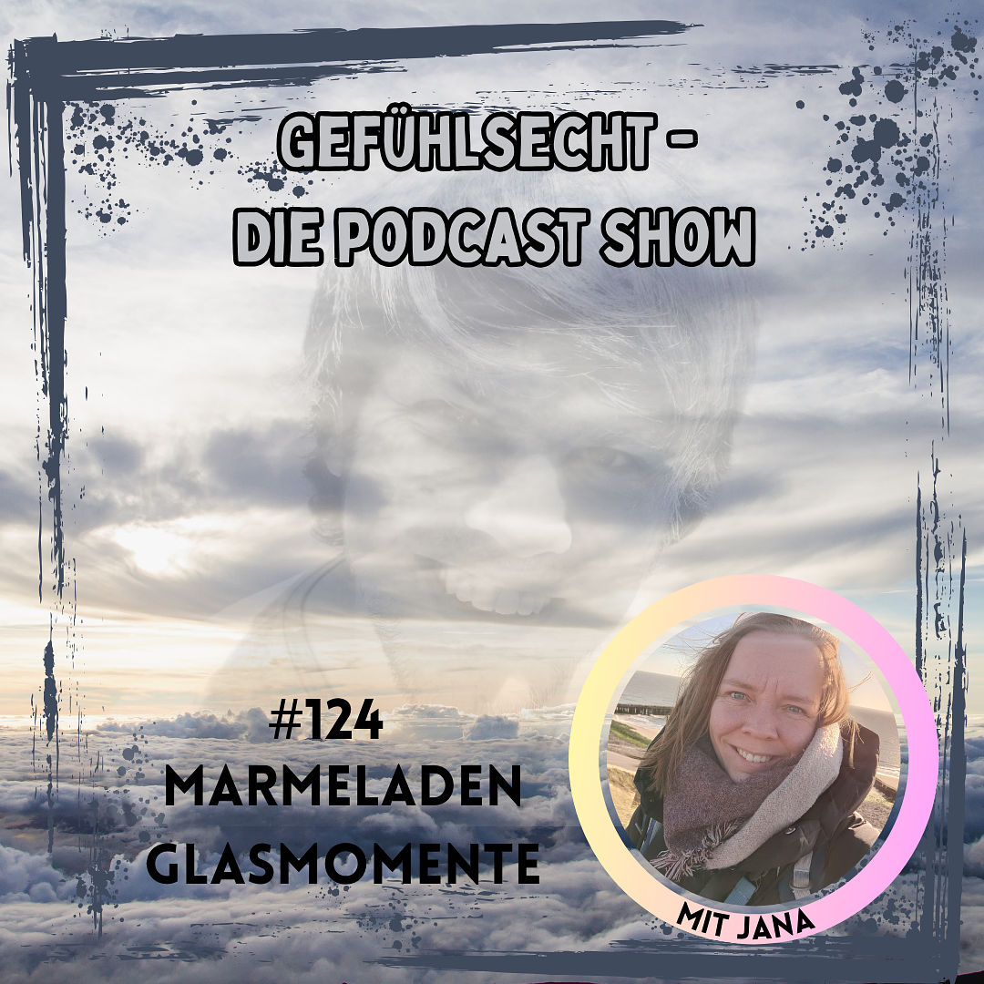 Marmeladenglasmomente: Gespräch über Verlust und Trauer - Episode 124