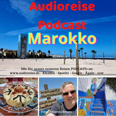 Marokko – Johannes Scherer, Medinas, Strände und Wüstenabenteuer, Tipps für die Marokko-Reise. S2 F7
