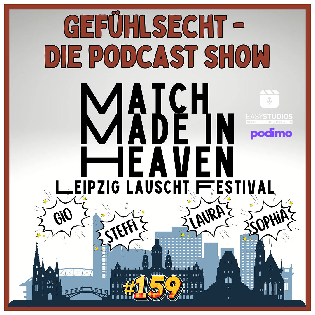 Match made in Heaven - Leipzig lauscht Podcast Festival - 159