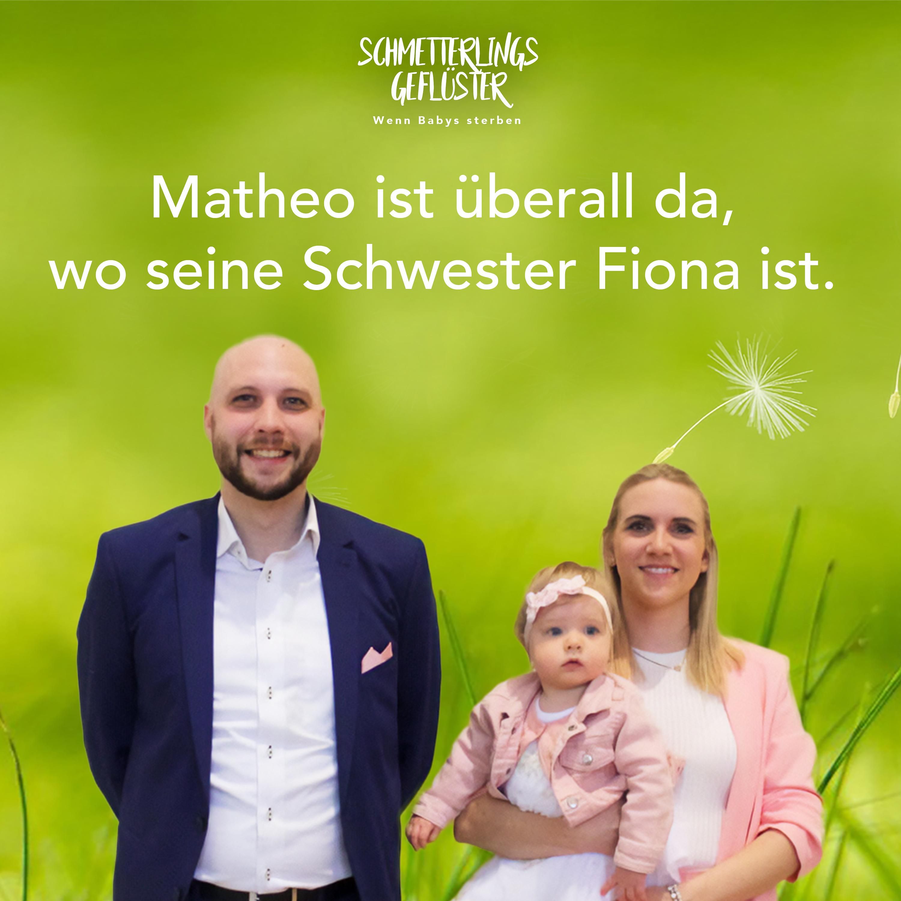 Matheo ist überall da, wo seine Schwester Fiona ist.