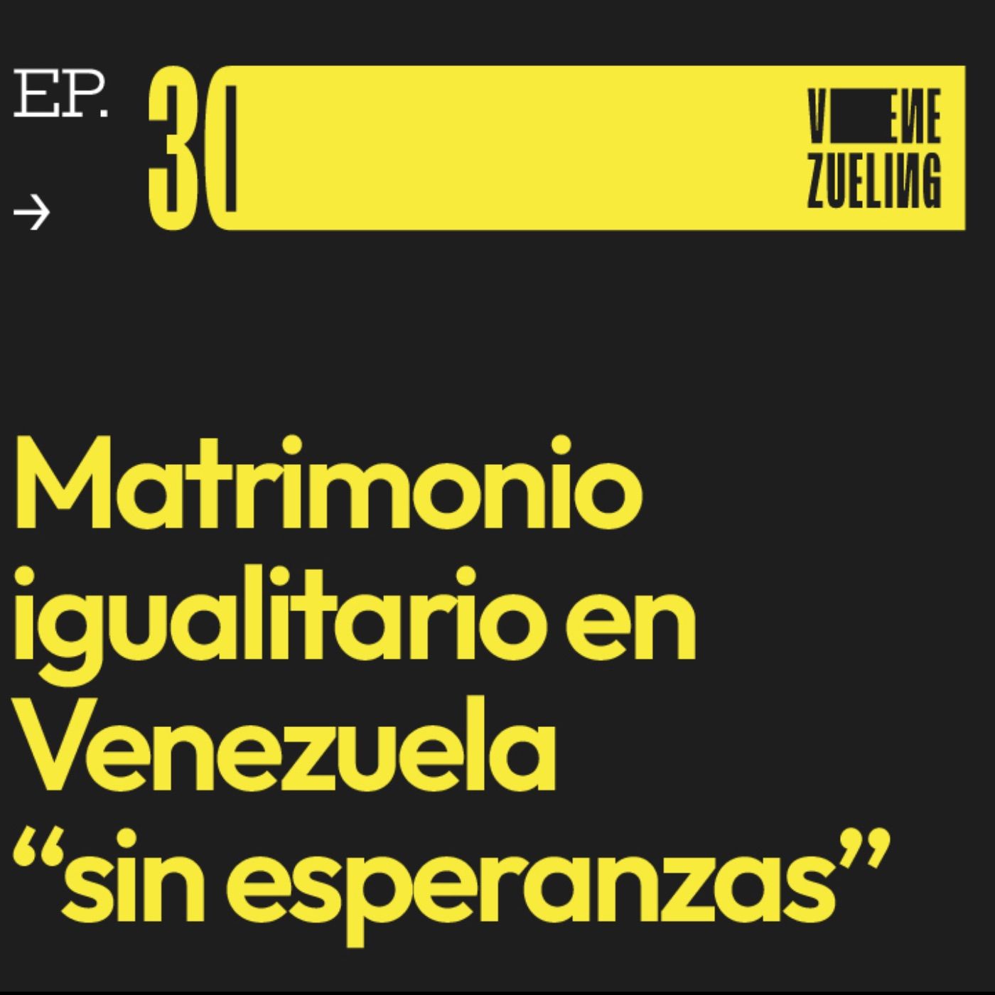 Matrimonio igualitario en Venezuela, “sin esperanzas”