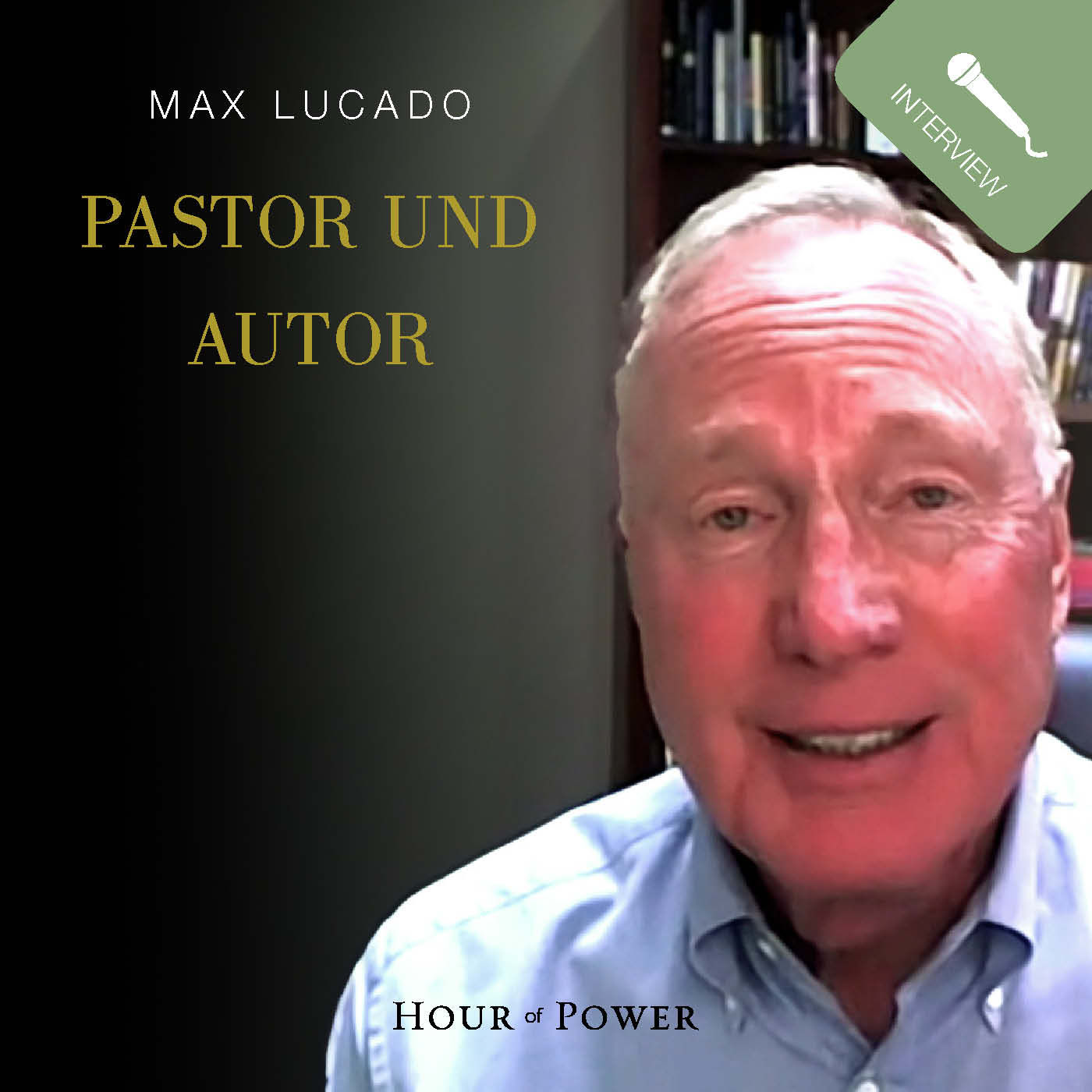 Max Lucado (Pastor und Autor) im Gespräch mit Bobby Schuller