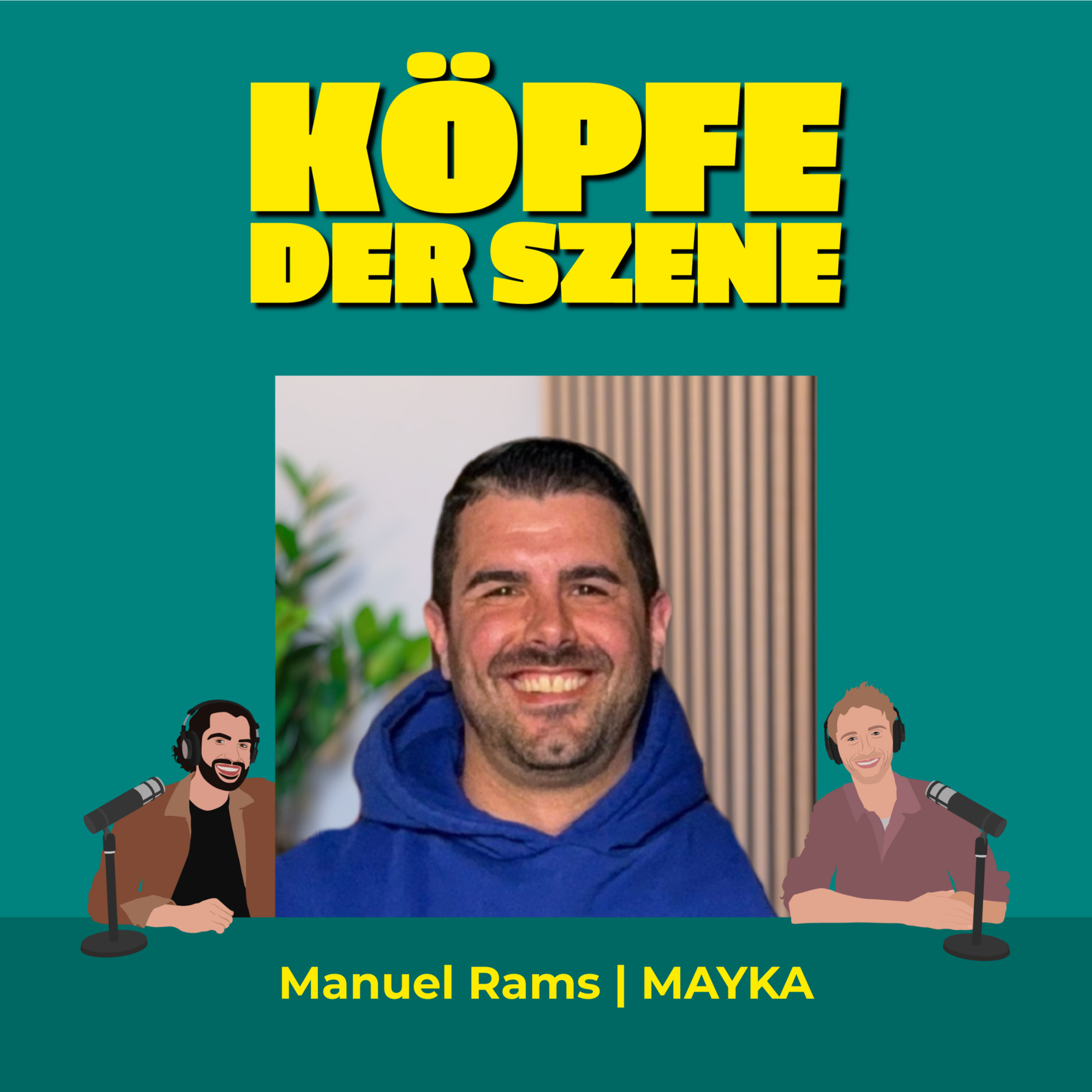 MAYKA CEO Manuel Rams über seinen Weg vom Assistenten zum Inhaber #22