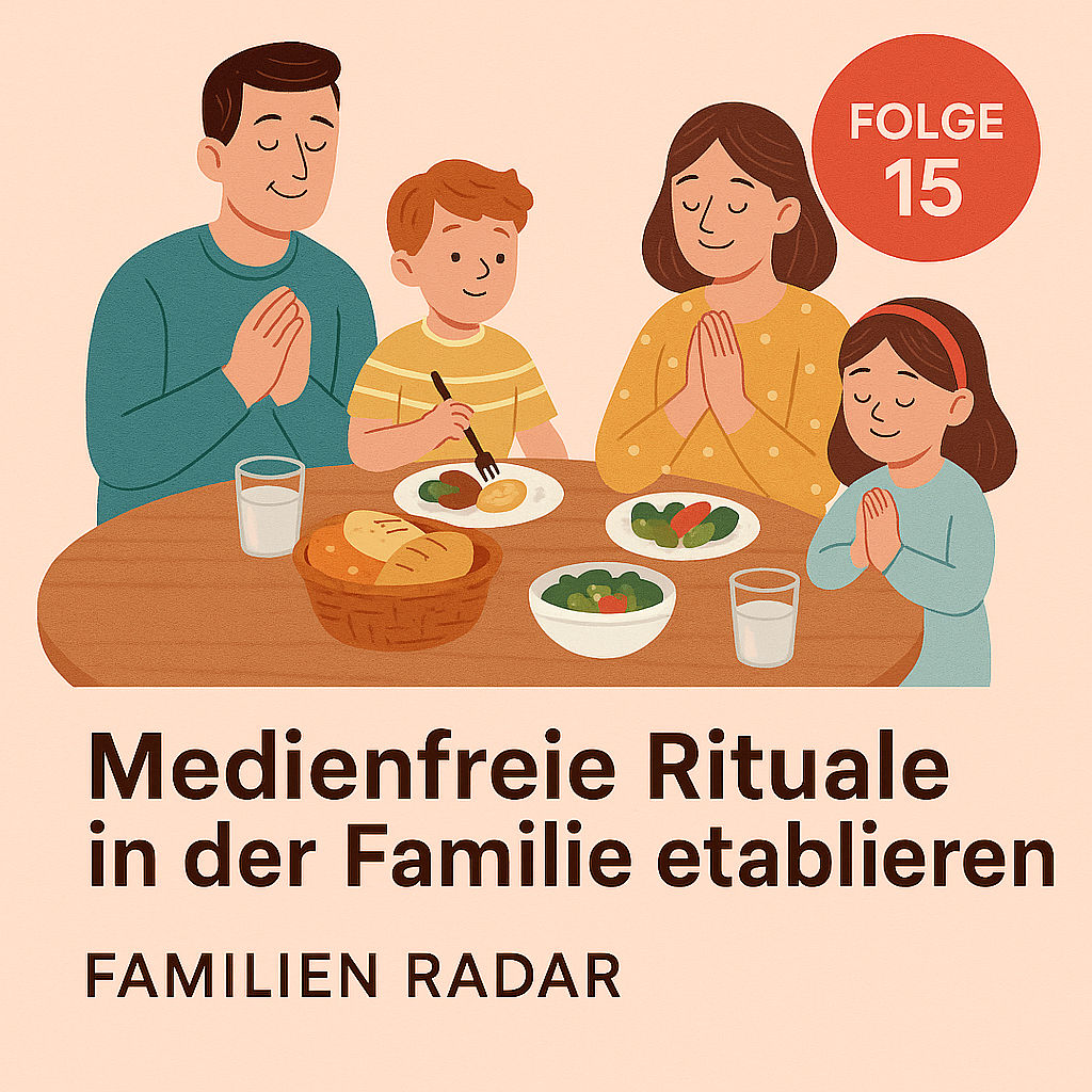 Medienfreie Rituale in der Familie etablieren