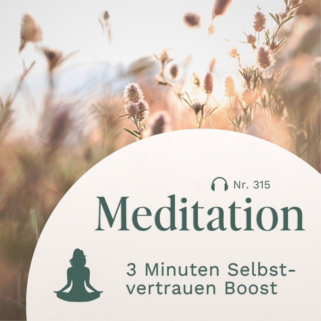 Meditation // 3 Minuten Boost für dein Selbstvertrauen