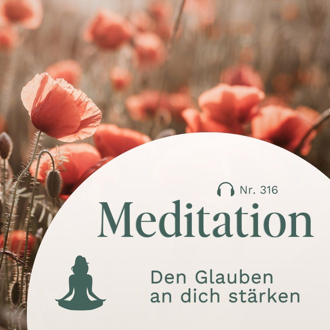 Meditation // Den Glauben an Dich stärken