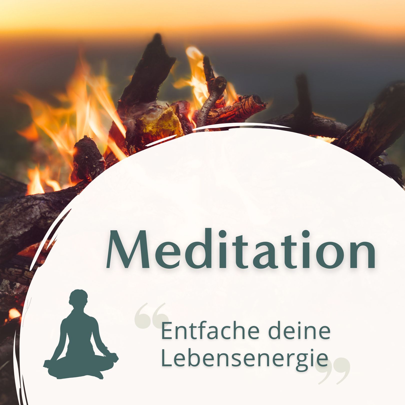 Meditation // Entfache deine Lebensenergie