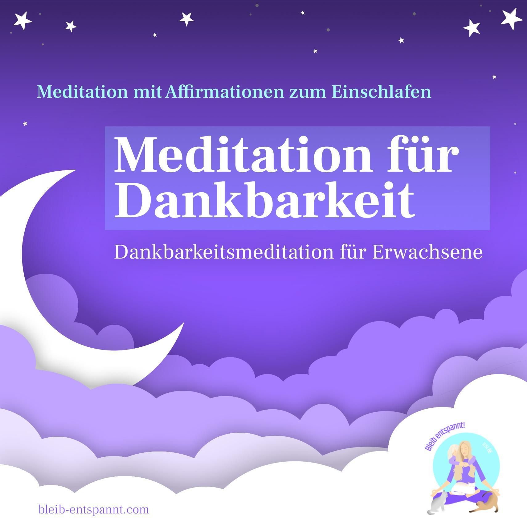 Meditation für Dankbarkeit mit Affirmationen zum Einschlafen - Dankbarkeitsmeditation für Erwachsene