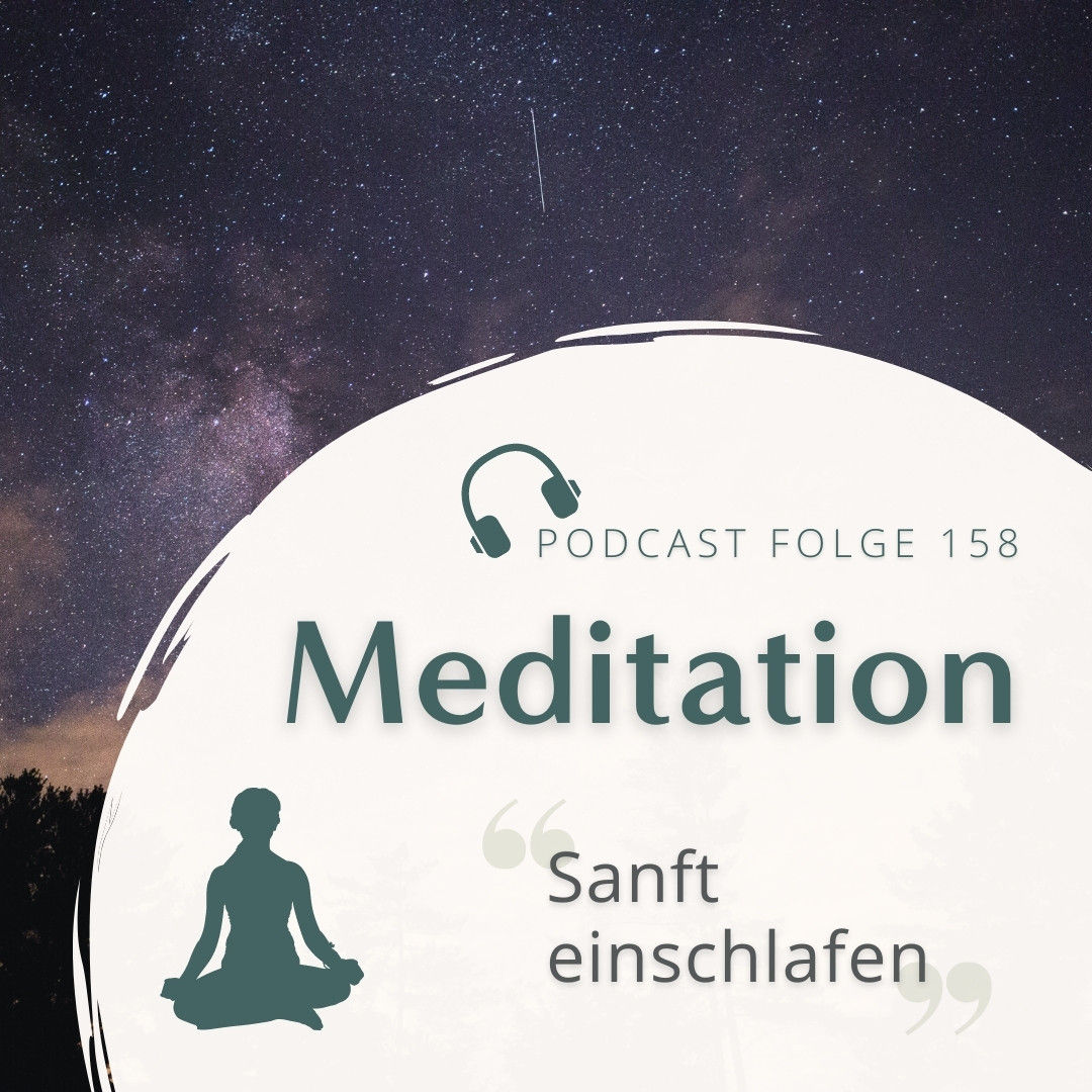 Meditation Nr. 158 // Gute Nacht Medtation - Sanft einschlafen für eine erholsame Nacht
