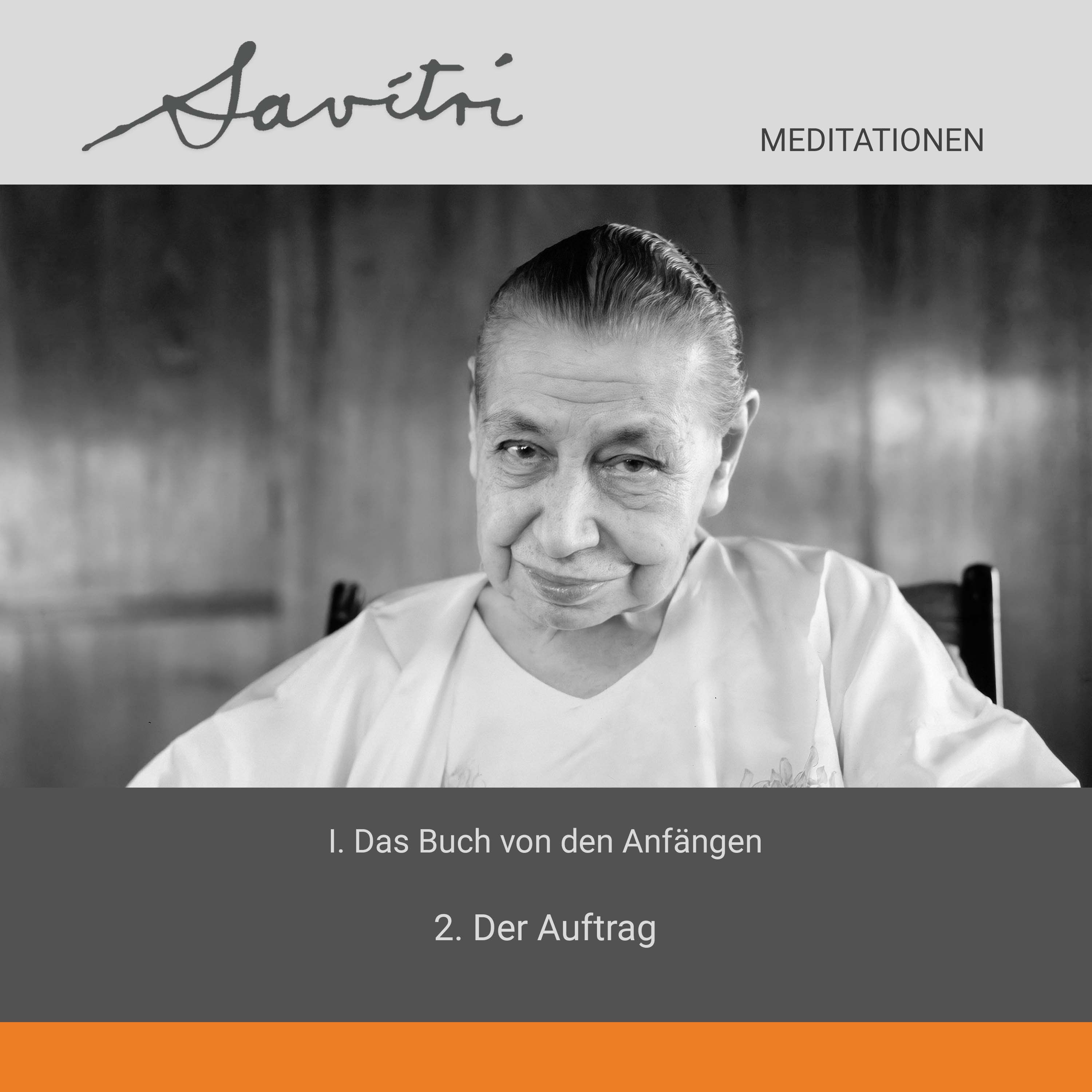 Meditationen über Savitri | 2. Der Auftrag