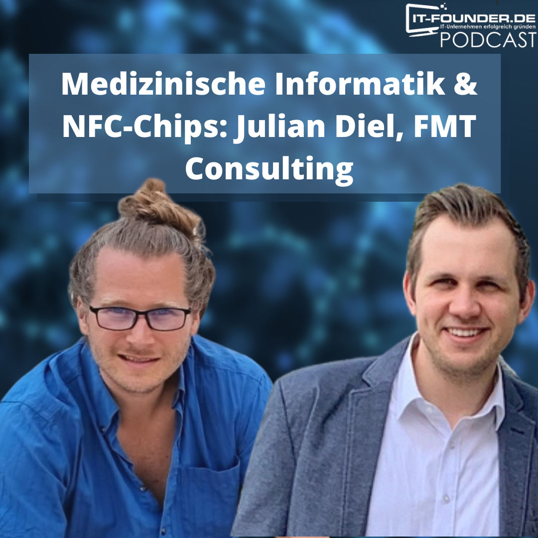 Medizinische Informatik & NFC-Chips: Julian Diel, FMT Consulting #211