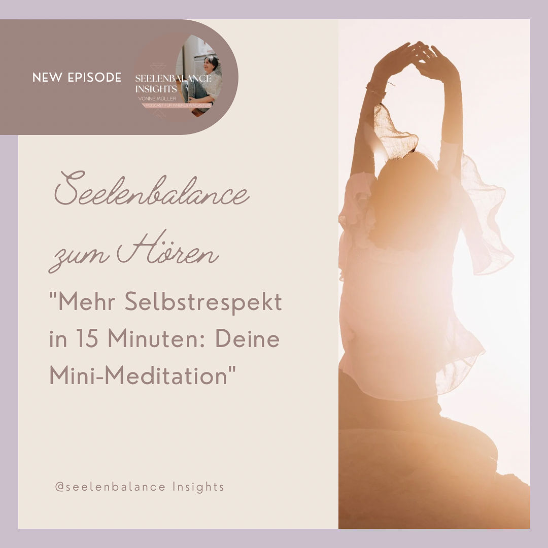 "Mehr Selbstrespekt in 15 Minuten: Deine Mini-Meditation"