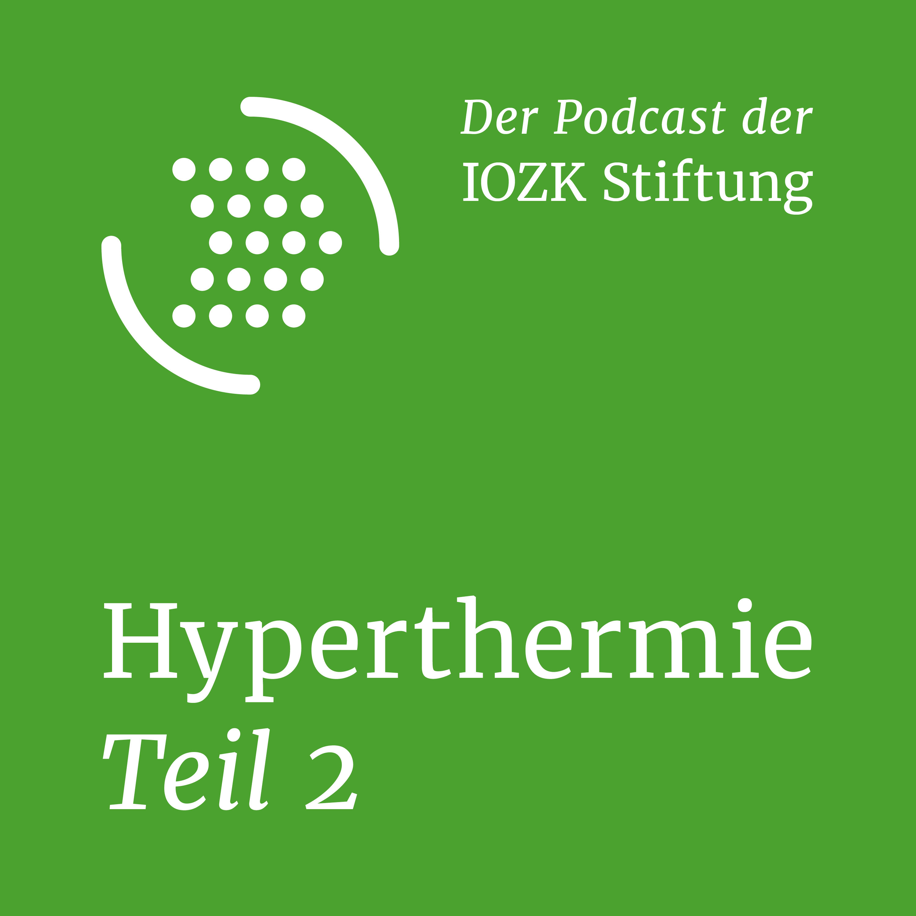 Mehr über die Hyperthermie, Teil 2