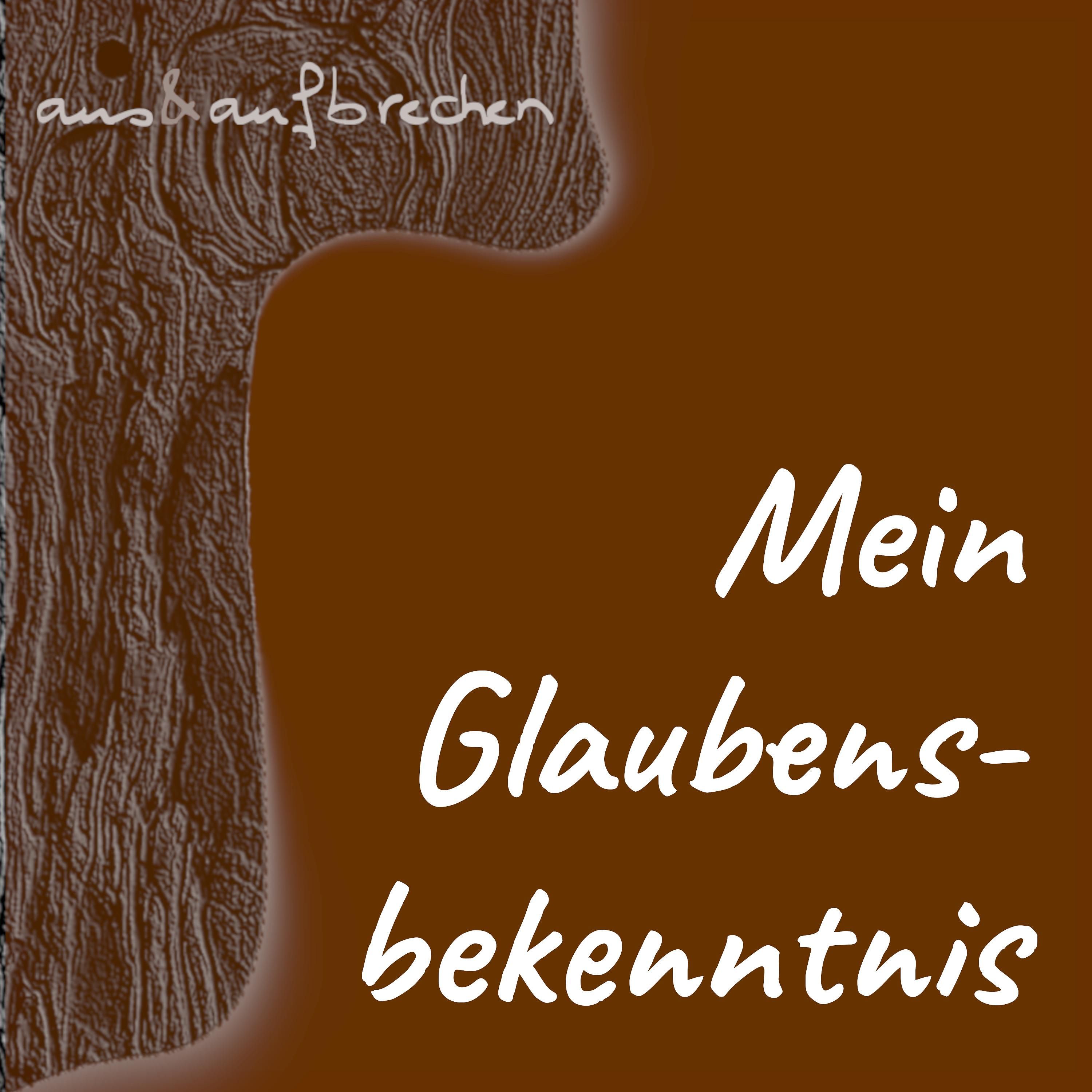 Mein Glaubensbekenntnis - Folge 52