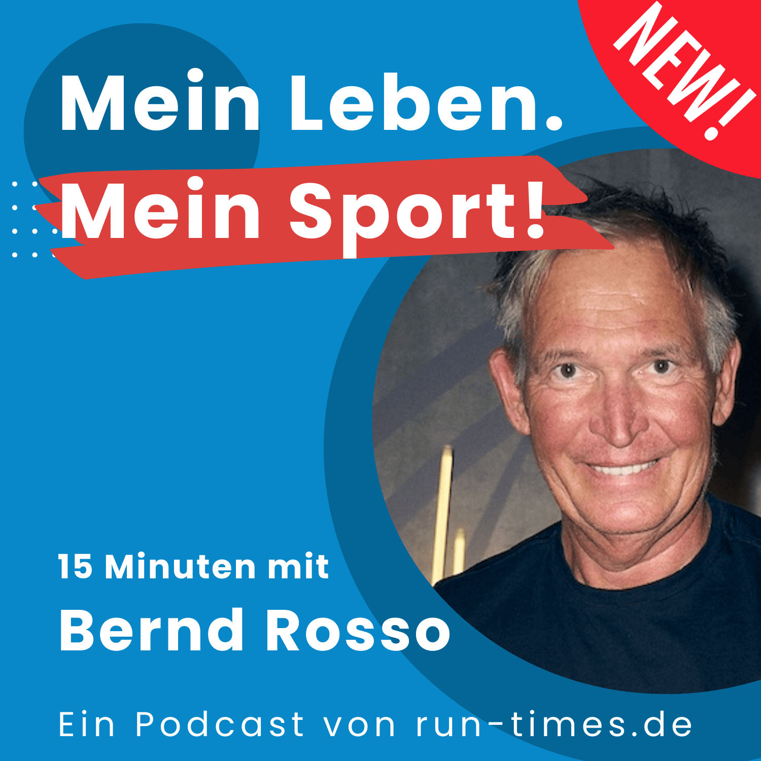 Mein Leben. Mein Sport! 15 Minuten mit Bernd Rosso