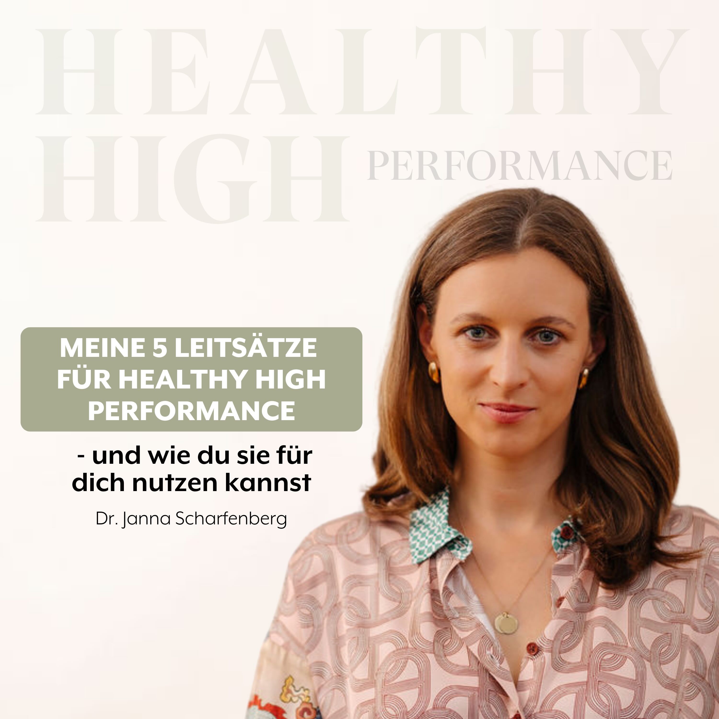 Meine 5 Leitsätze für Healthy High Performance - und wie du sie für dich nutzen kannst