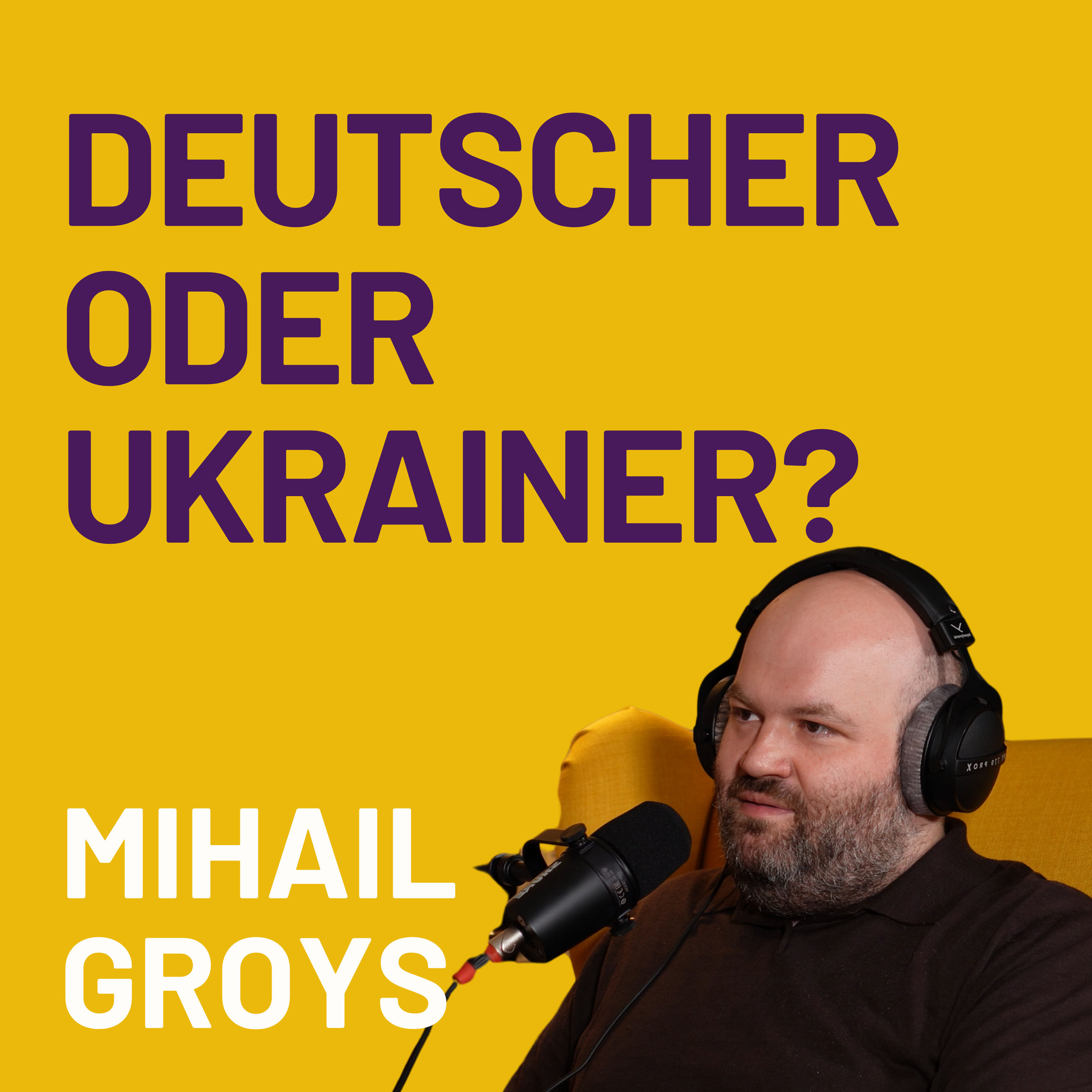 Meine deutsche Geschichte: Wie ich als ukrainischer Jude meine neue Heimat sehe mit (Mihail Groys)