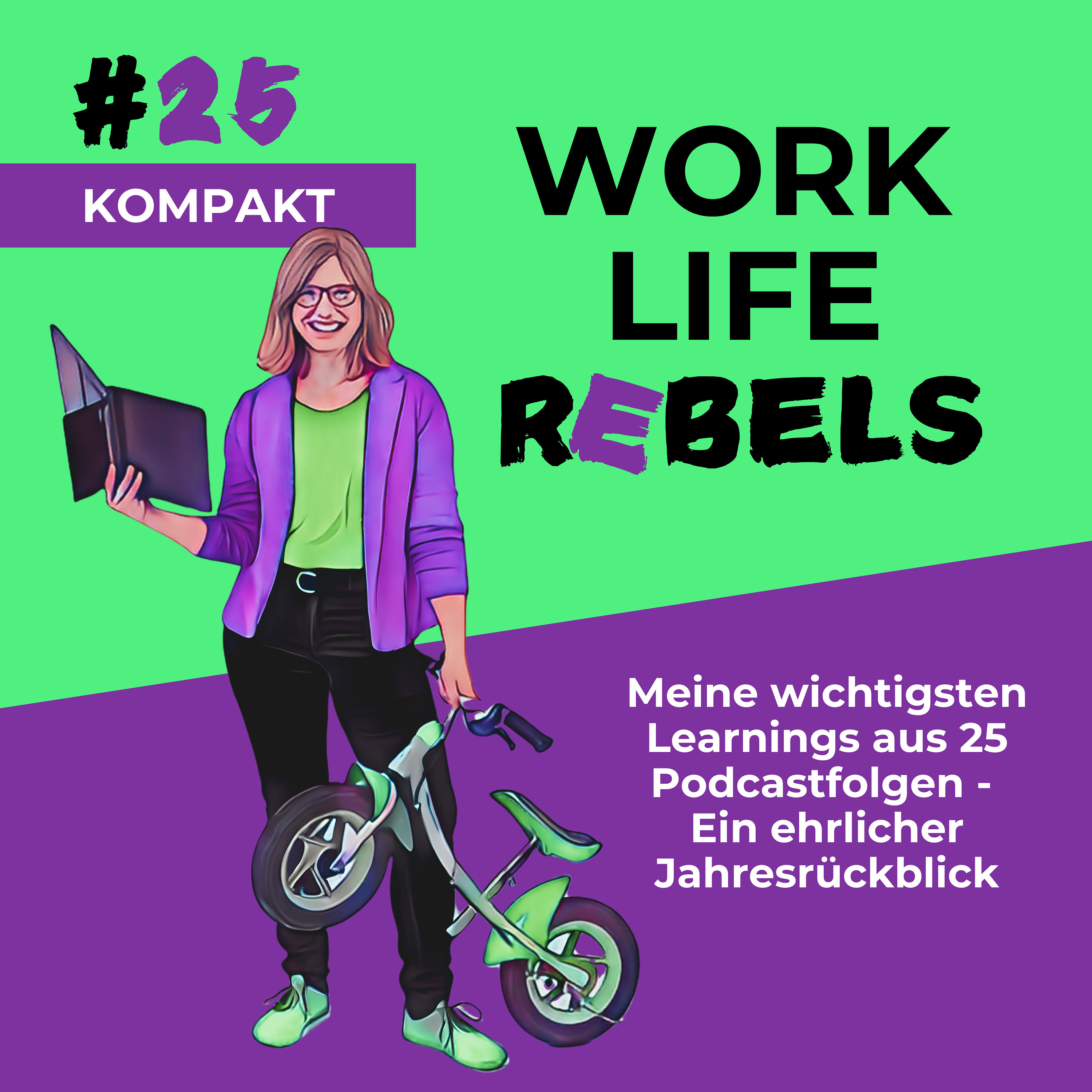 Meine wichtigsten Learnings aus 25 Podcastfolgen - Ein ehrlicher Jahresrückblick -#25