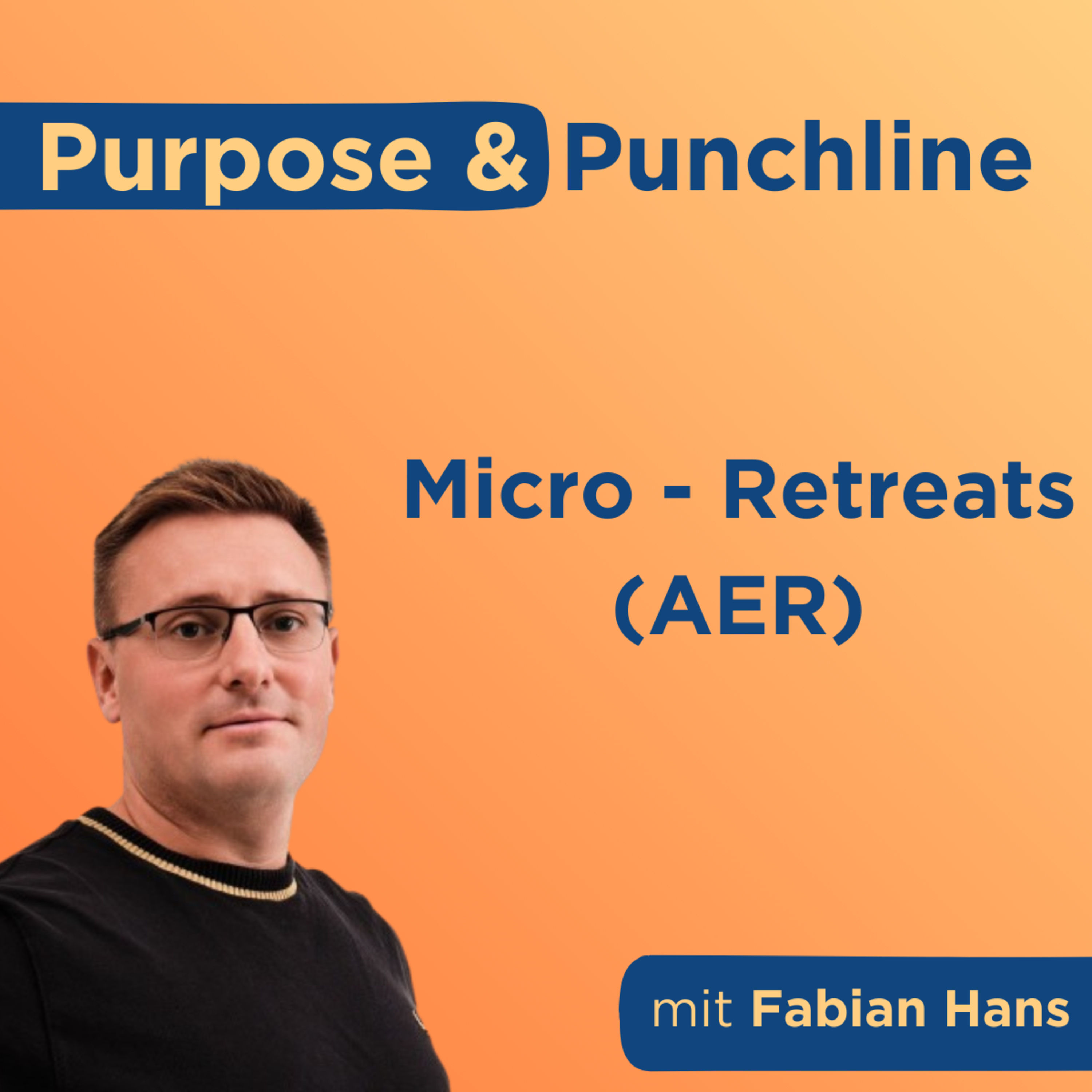 Micro-Retreats (AER) mit Fabian Hans