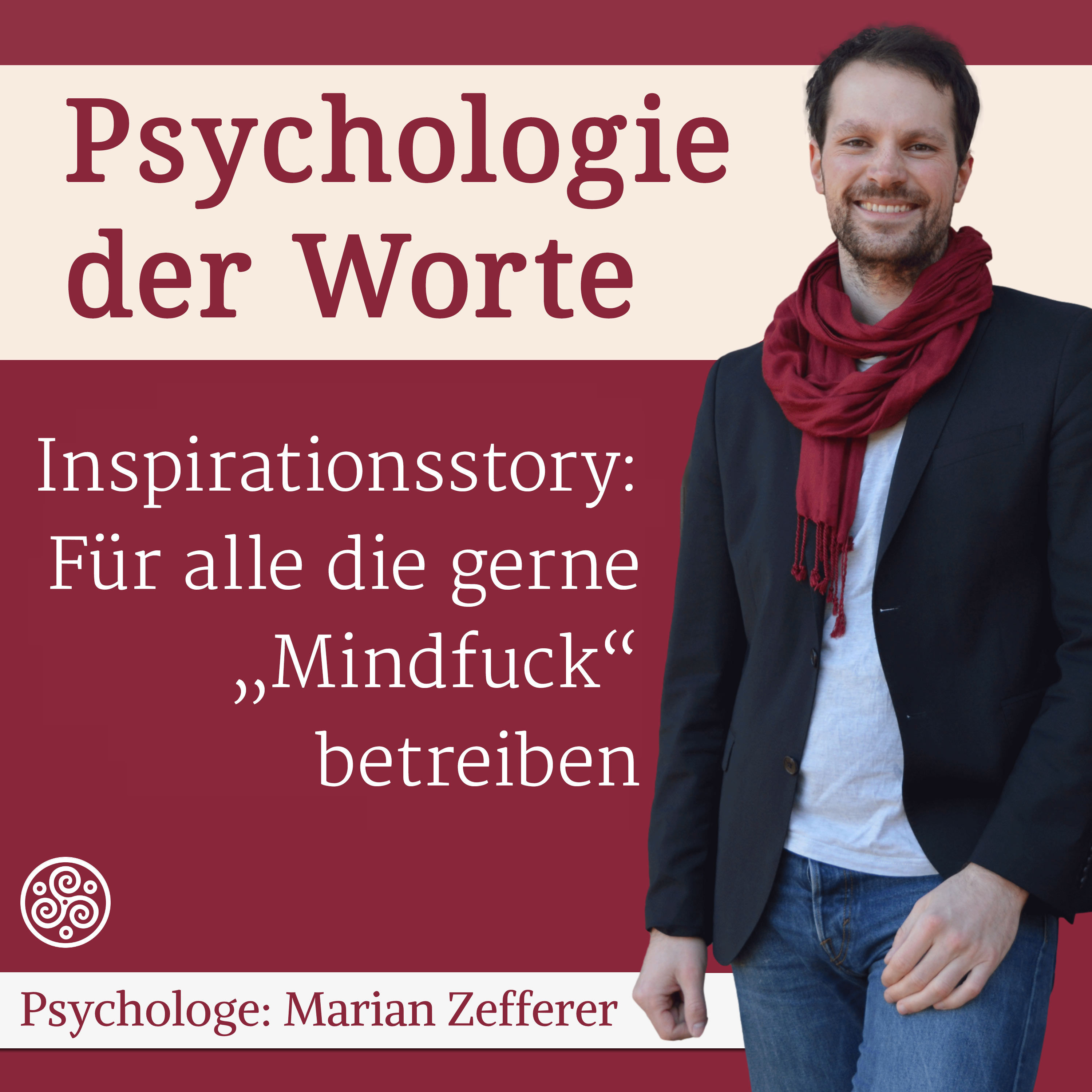 Mindfuck abstellen - Inspirationsstory (#070)