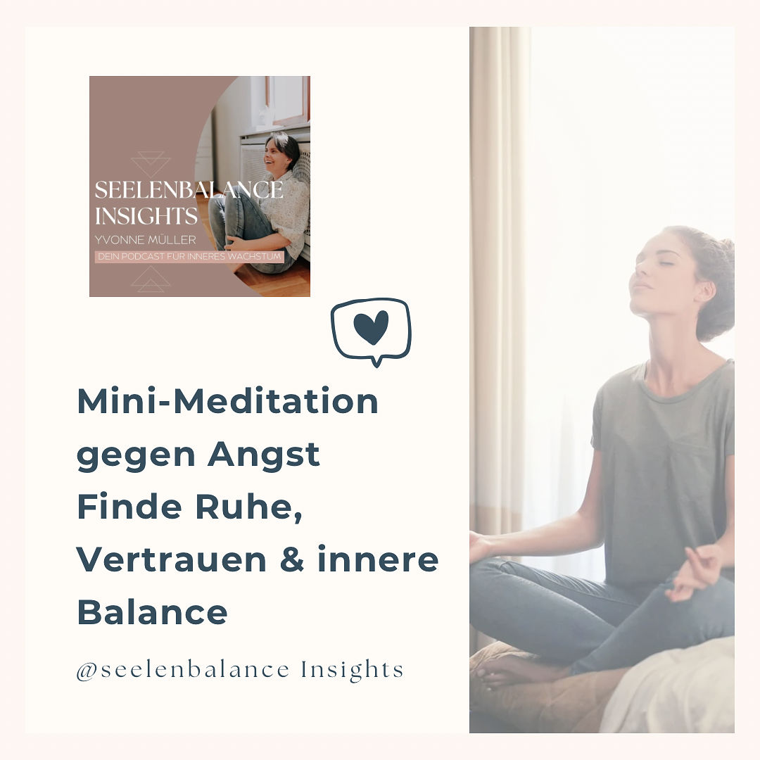 „Mini-Meditation gegen Angst, finde Ruhe, Vertrauen & innere Balance“