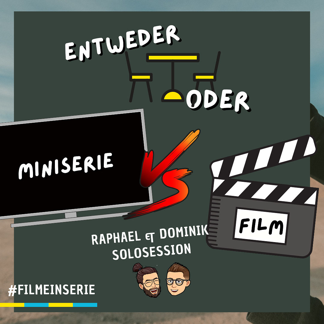 Miniserie ODER Film? Entweder oder (#147)
