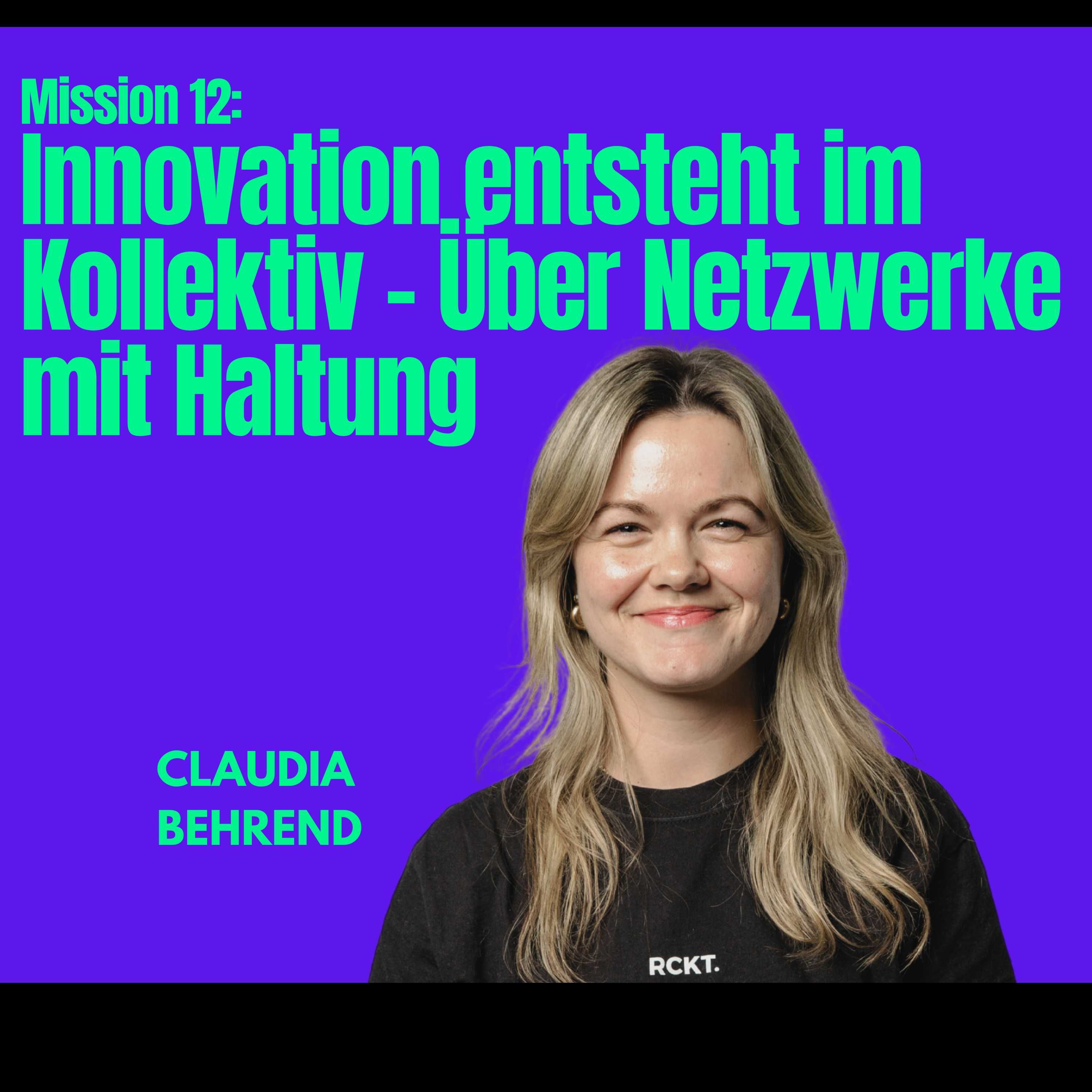 Mission 12: Innovation entsteht im Kollektiv - Über Netzwerke mit Haltung