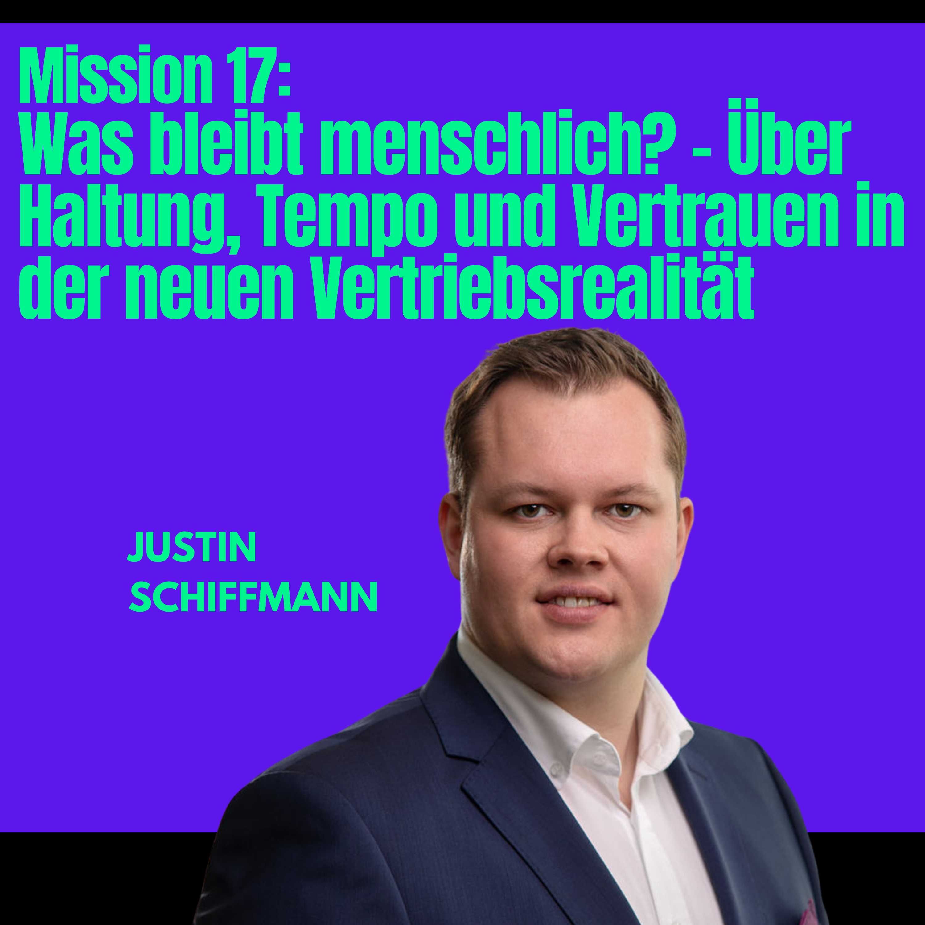 Mission #17: Was bleibt menschlich? - Über Haltung, Tempo und Vertrauen in der neuen Vertriebsrealität