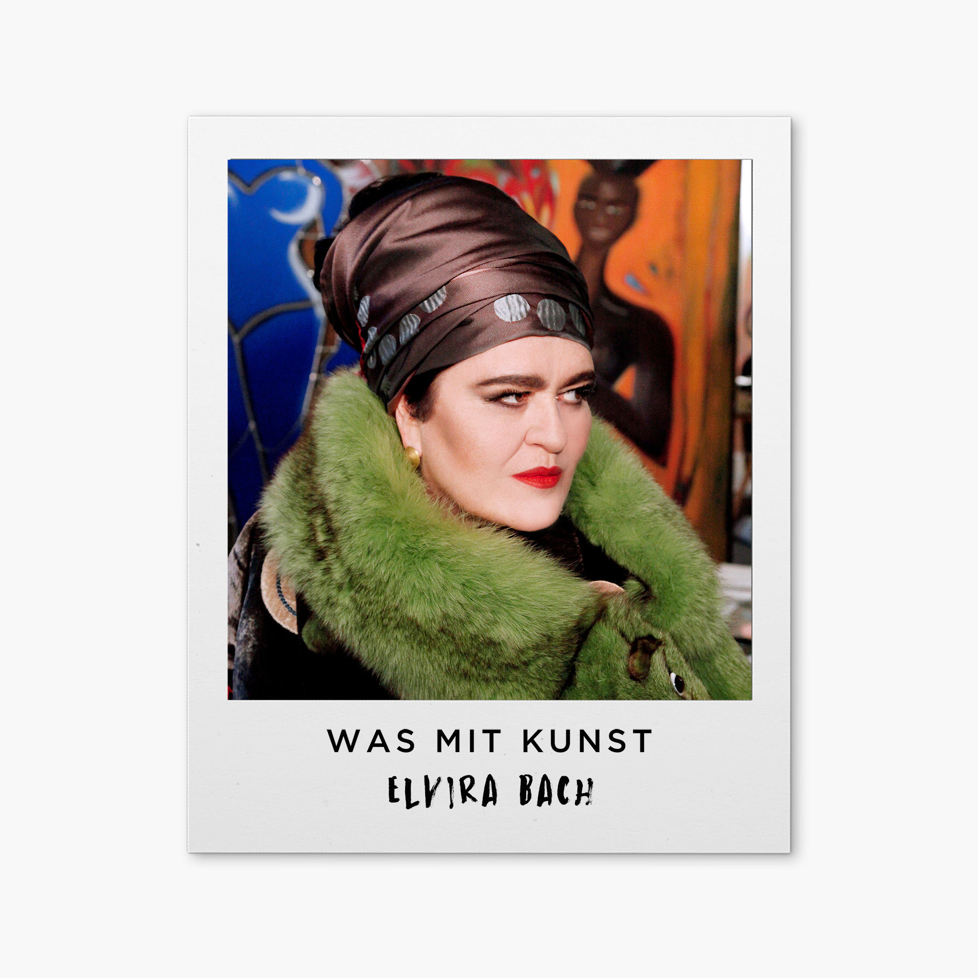 ... mit Elvira Bach