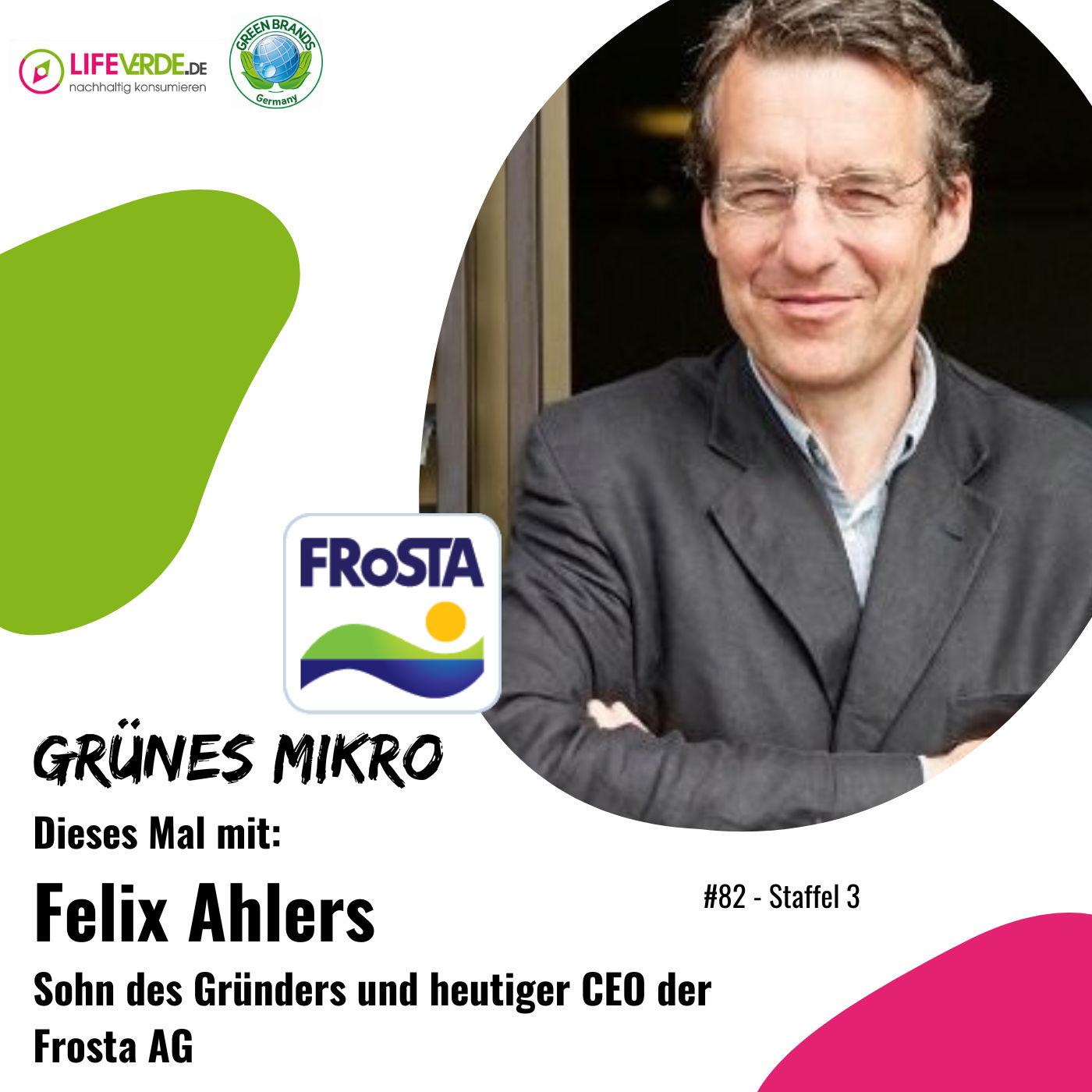 Mit Felix Ahlers, CEO der FRoSTA AG